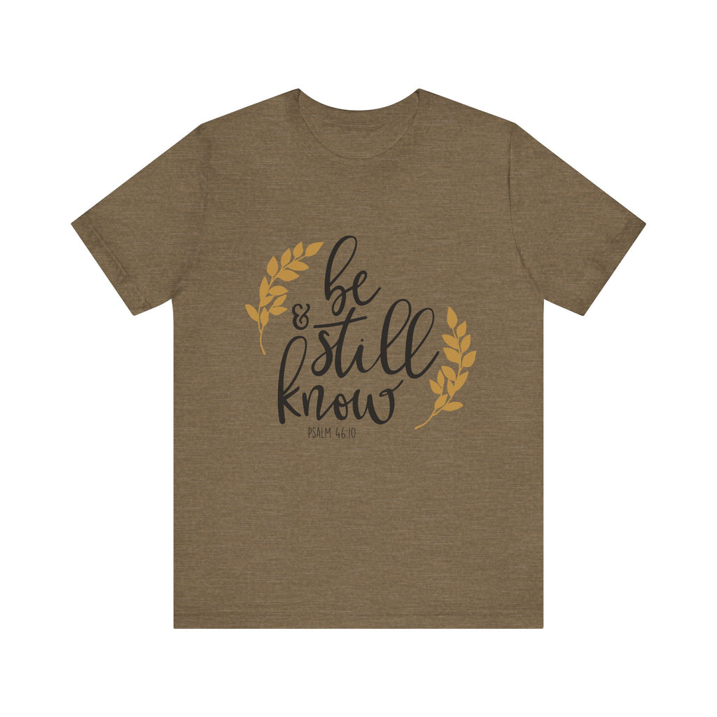 Be Still and Know Psalms 46:10 | Tee