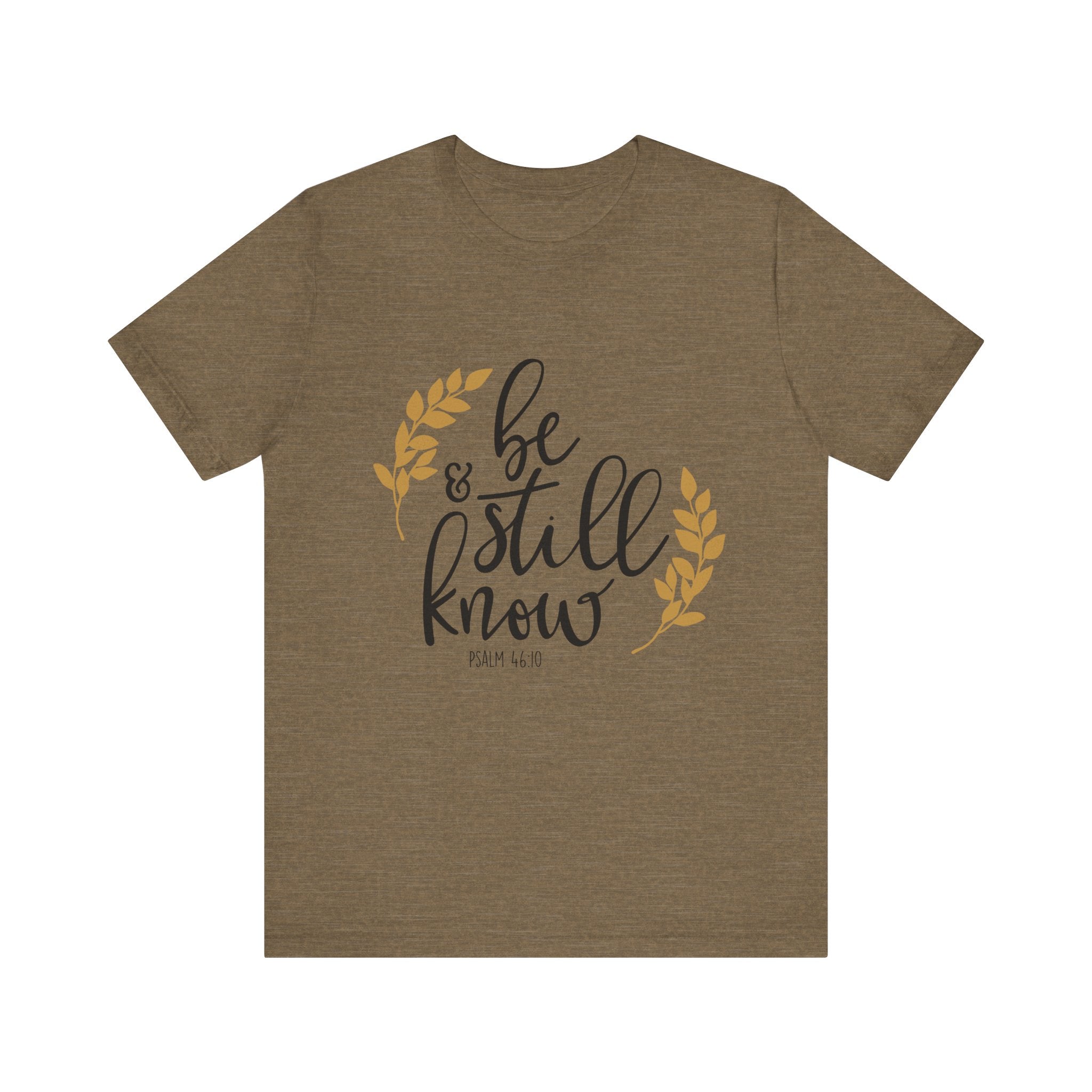 Be Still and Know Psalms 46:10 | Tee