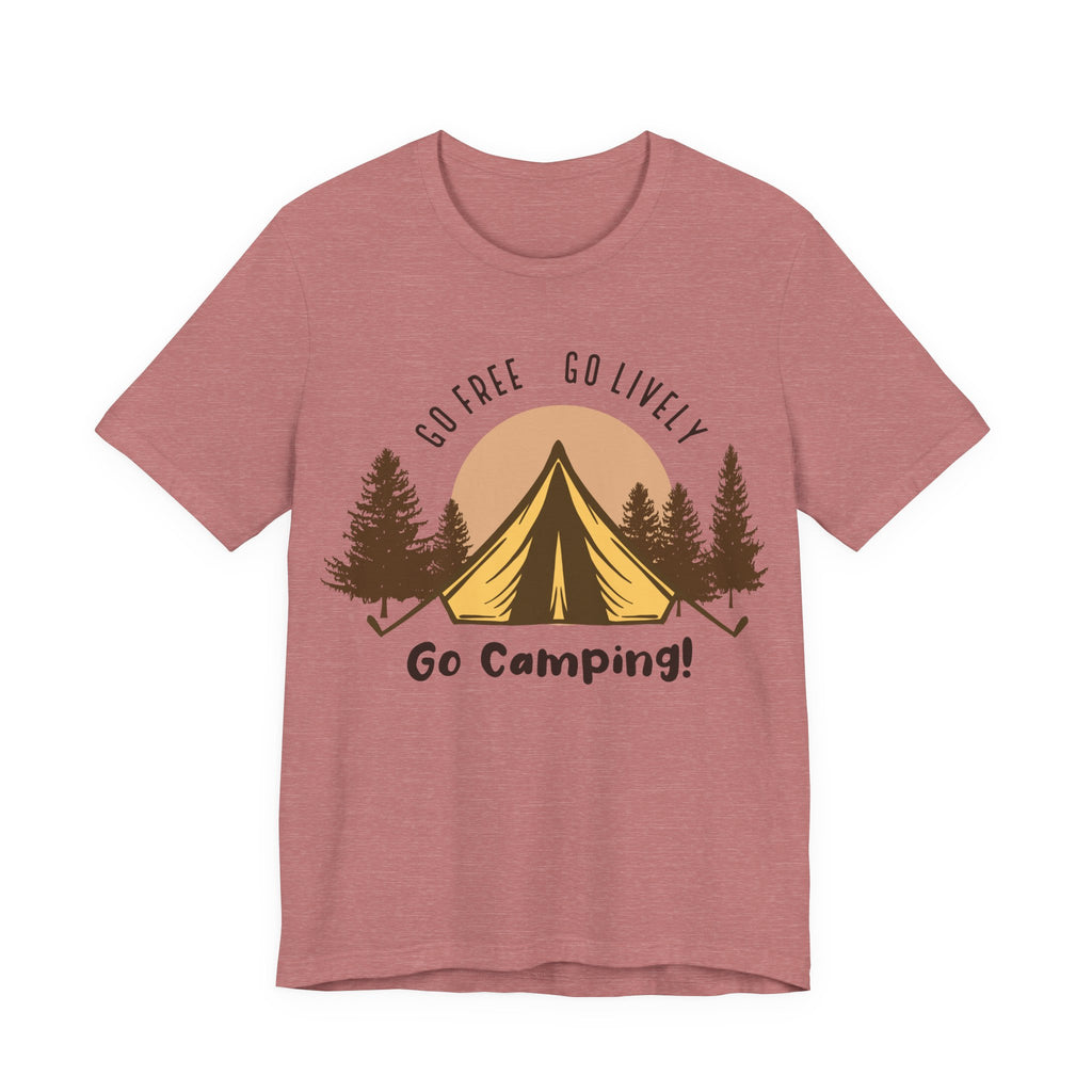 Go Free, Go Lively, Go Camping | Tee