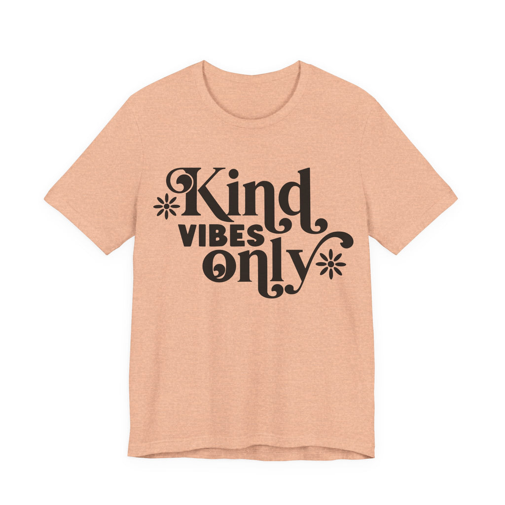 Kind Vibes Only | Tee