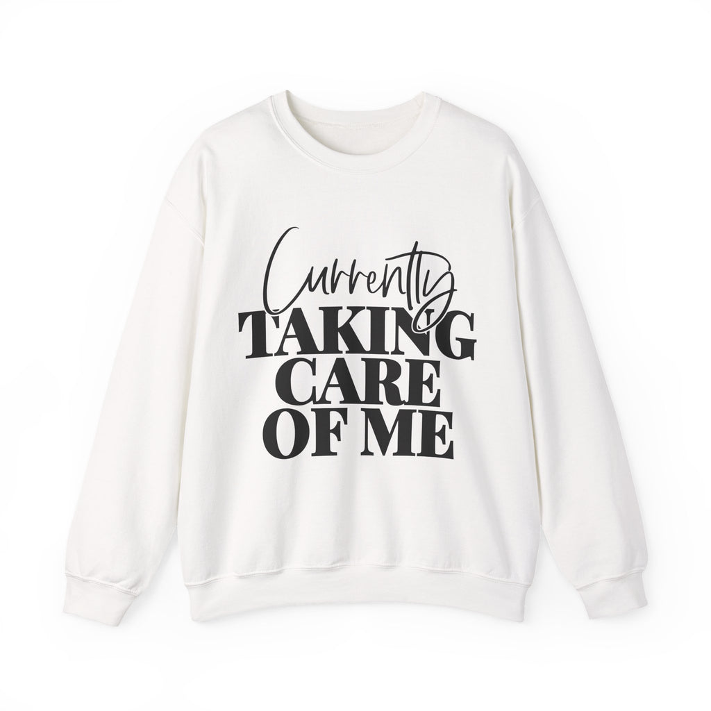 Currently Taking Care of Me | Crewneck Sweatshirt