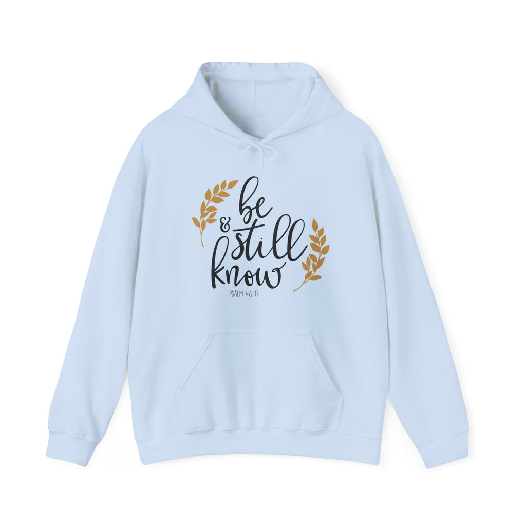 Be Still and Know Psalms 46:10 | Hoodie