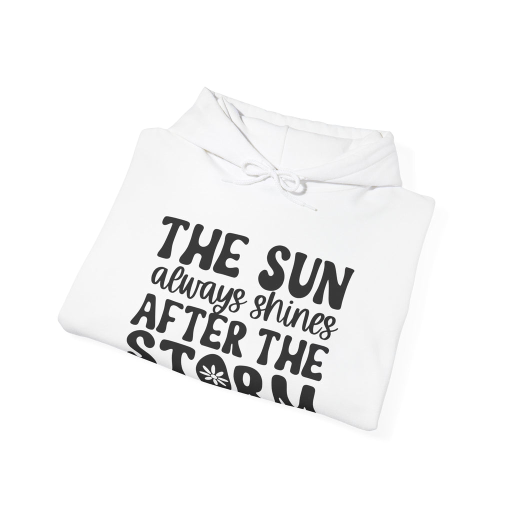 The Sun Always Shines After the Storm | Hoodie