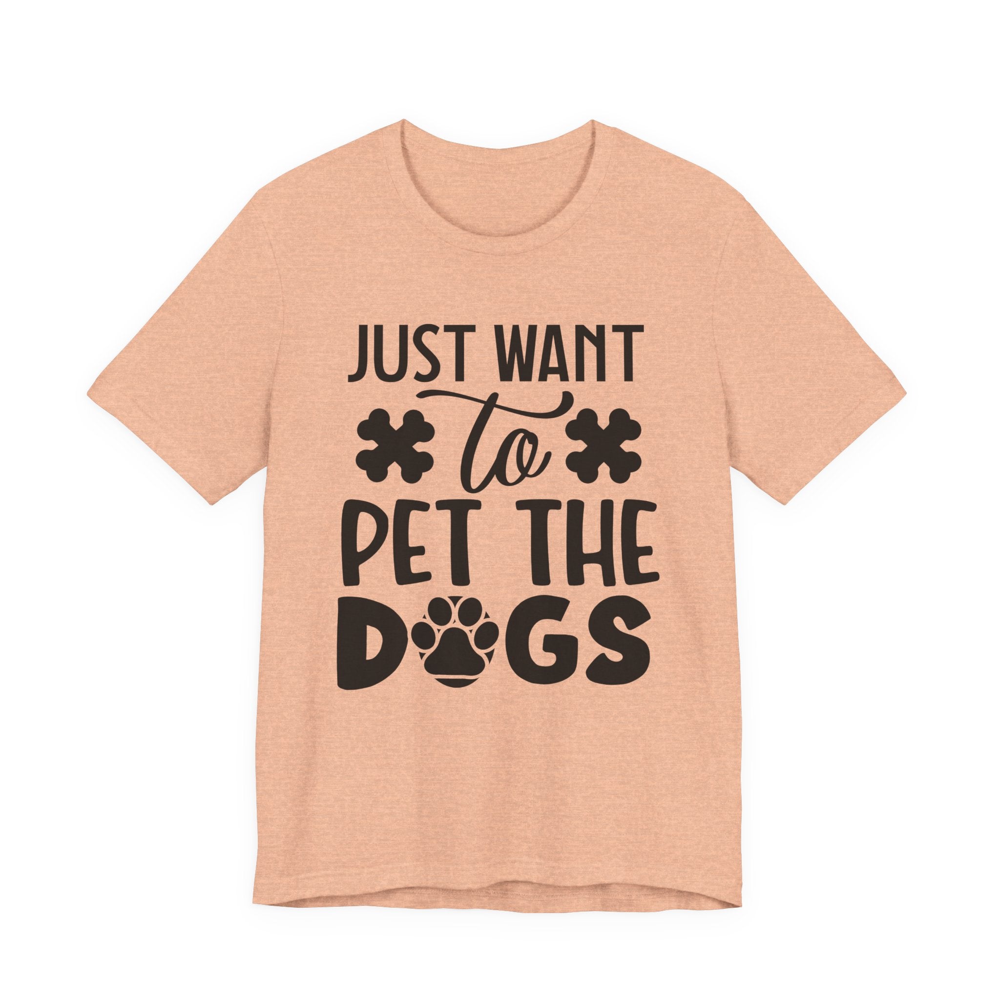 Just Want to Pet the Dogs | Tee