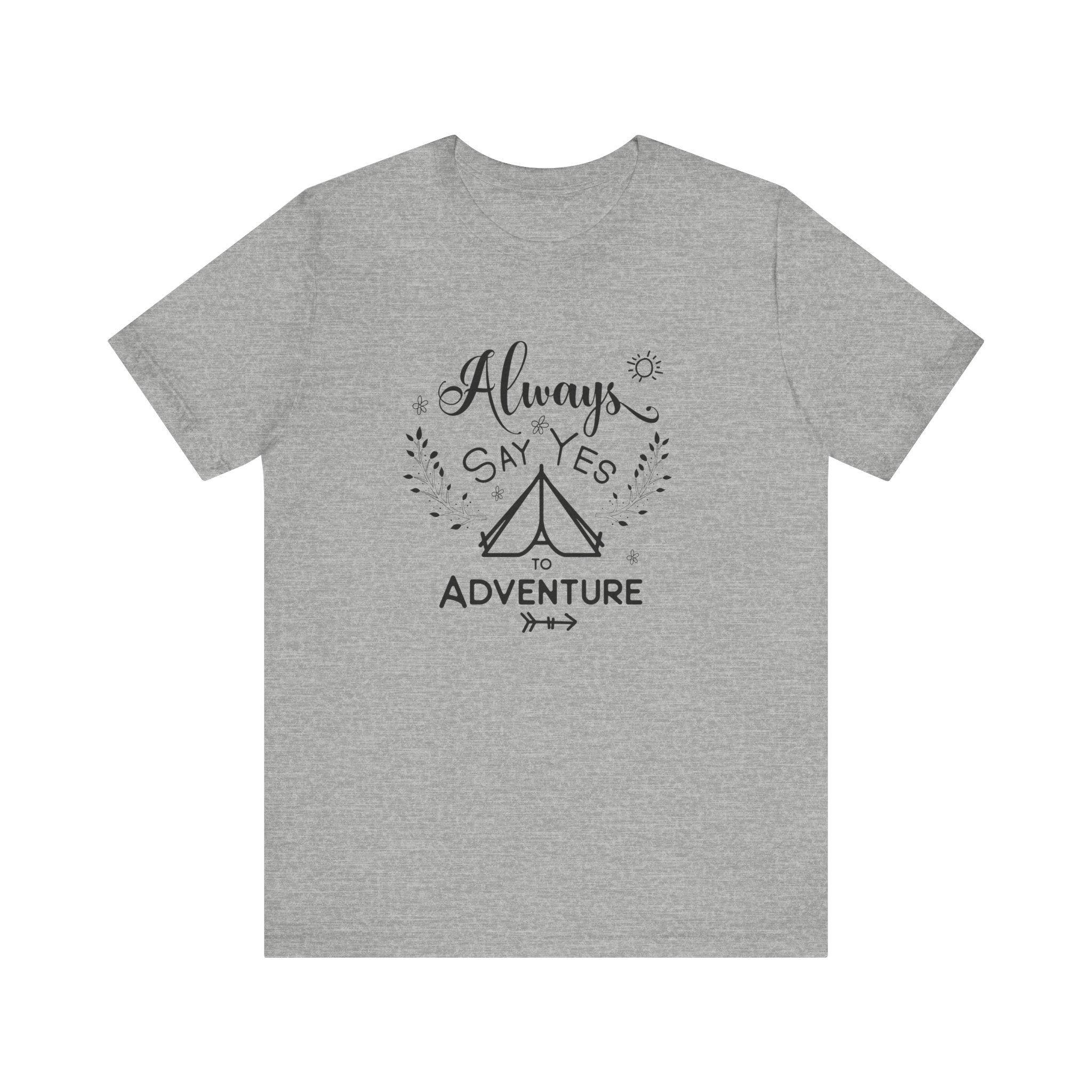 Always Say Yes to Adventure | Tee