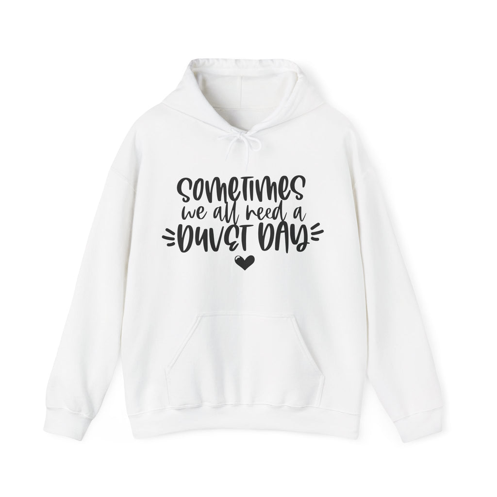 Sometimes We All Need a Duvet Day | Hoodie