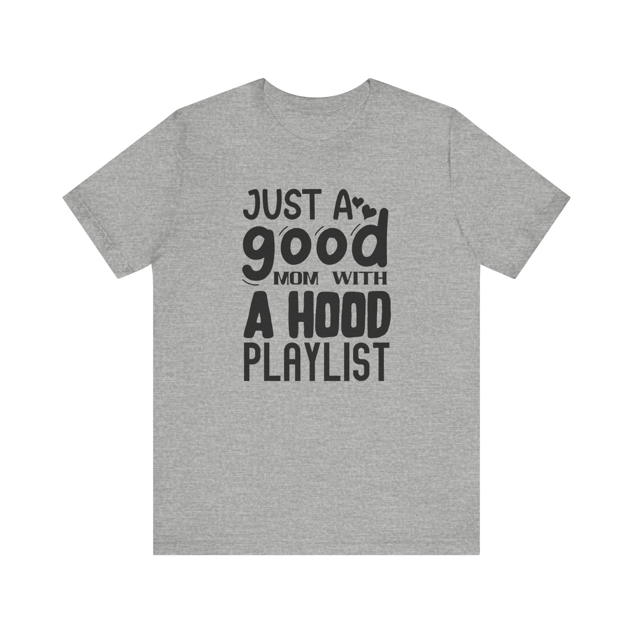 Just a Good Mom With a Hood Playlist | Tee