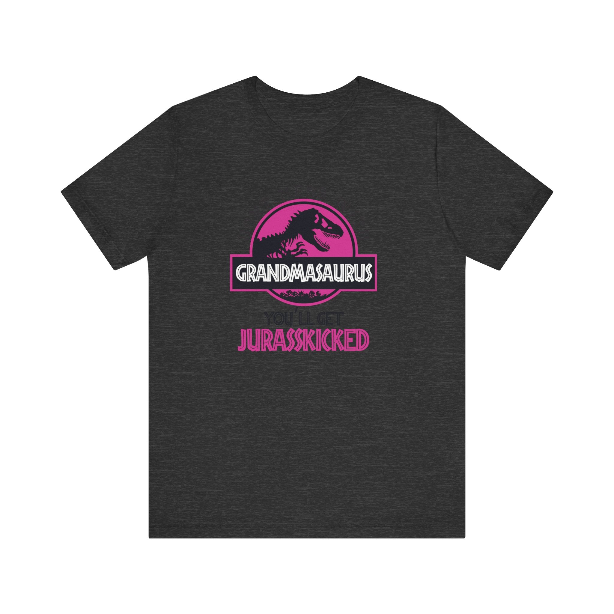 Don't Mess With Grandma, You'll Get Jurasskicked | Tee