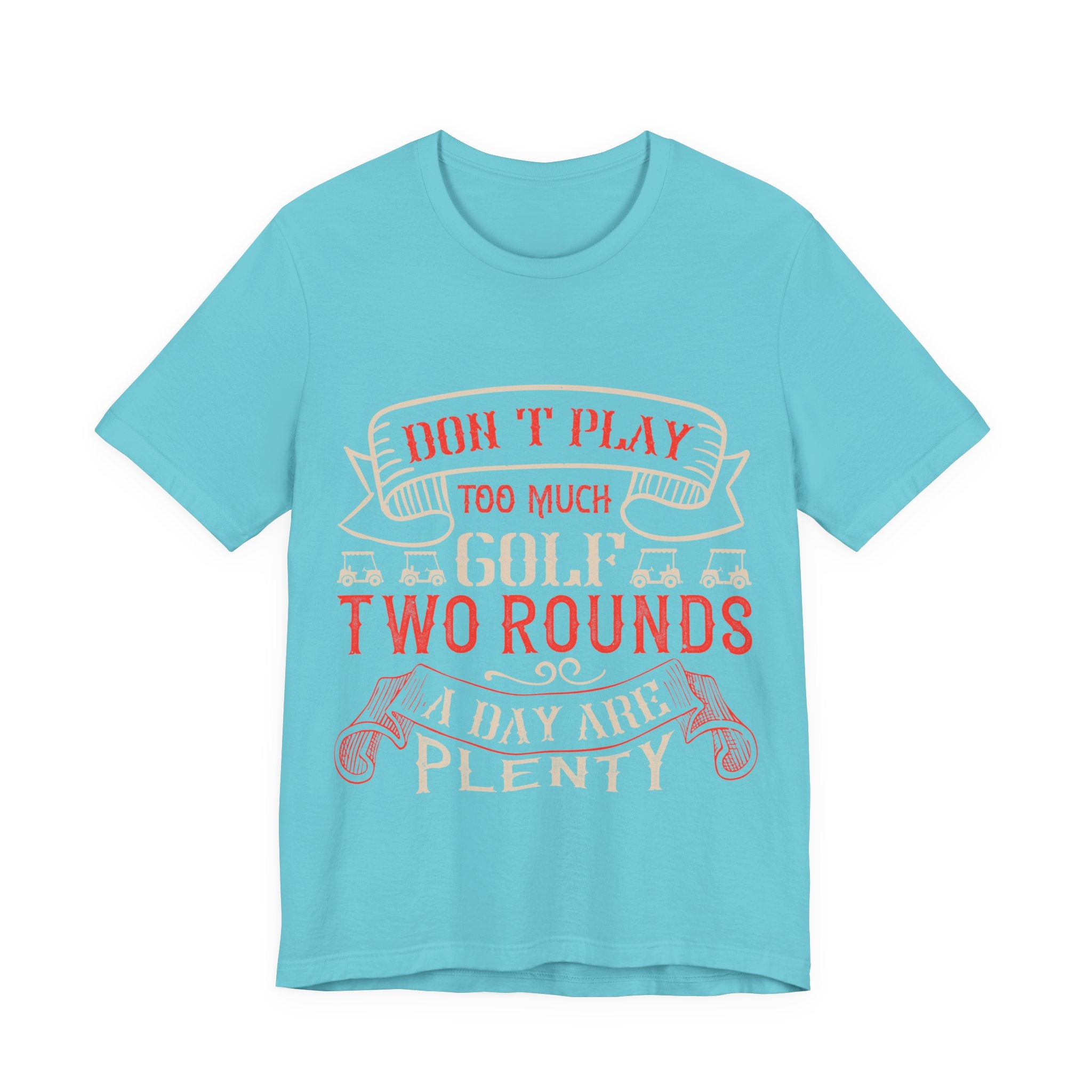 Don't Play Too Much Golf. Two Rounds a Day Are Plenty | Tee