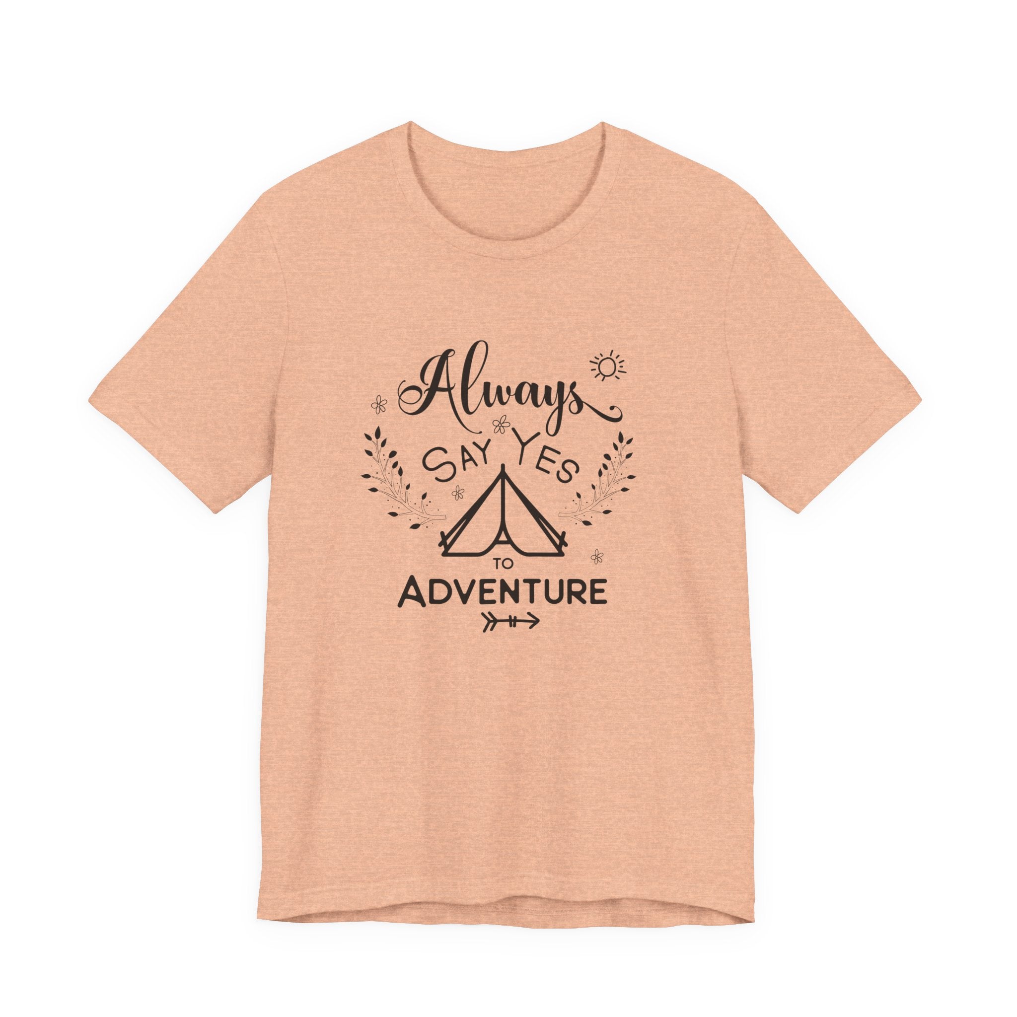 Always Say Yes to Adventure | Tee
