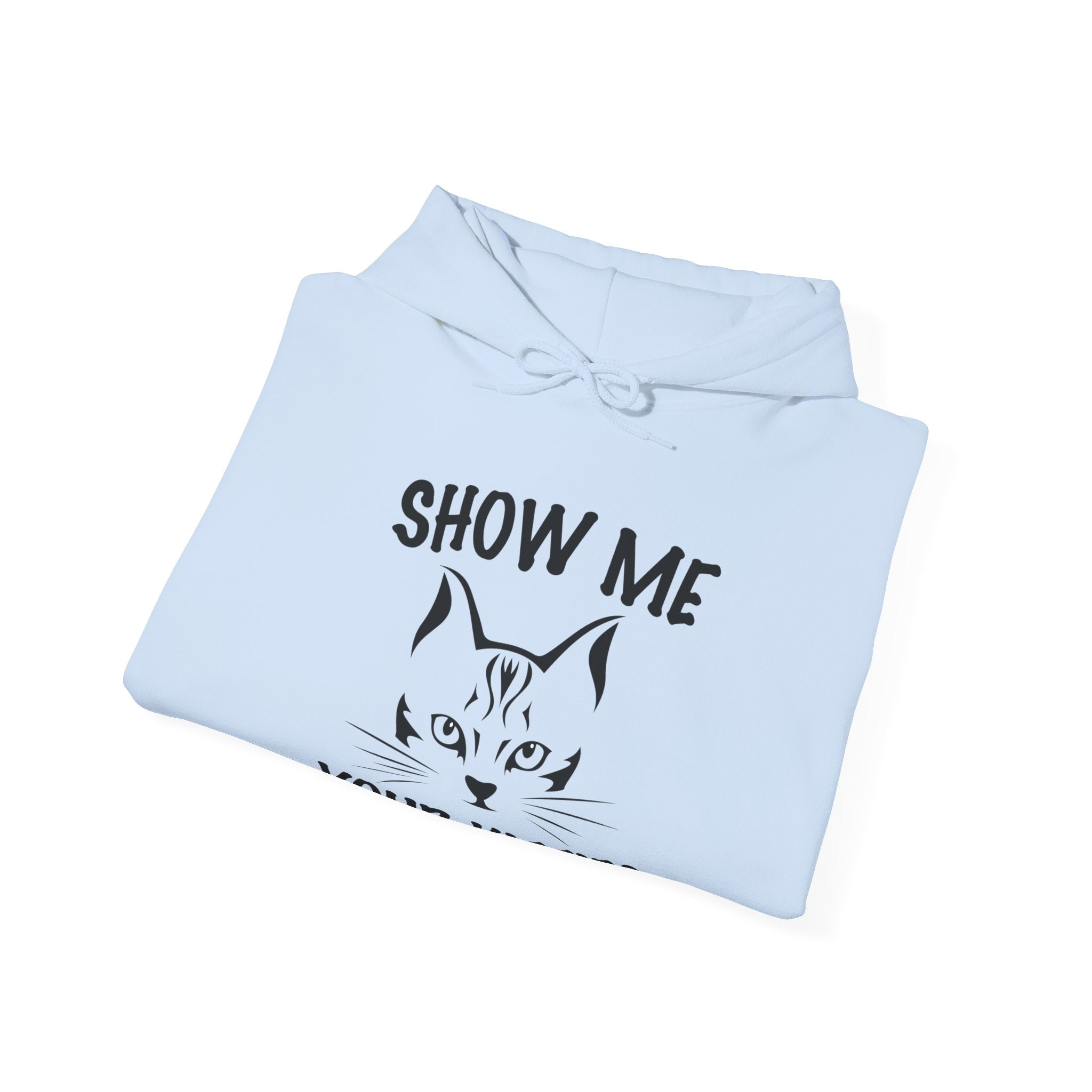 Show Me All Your Kitties | Hoodie