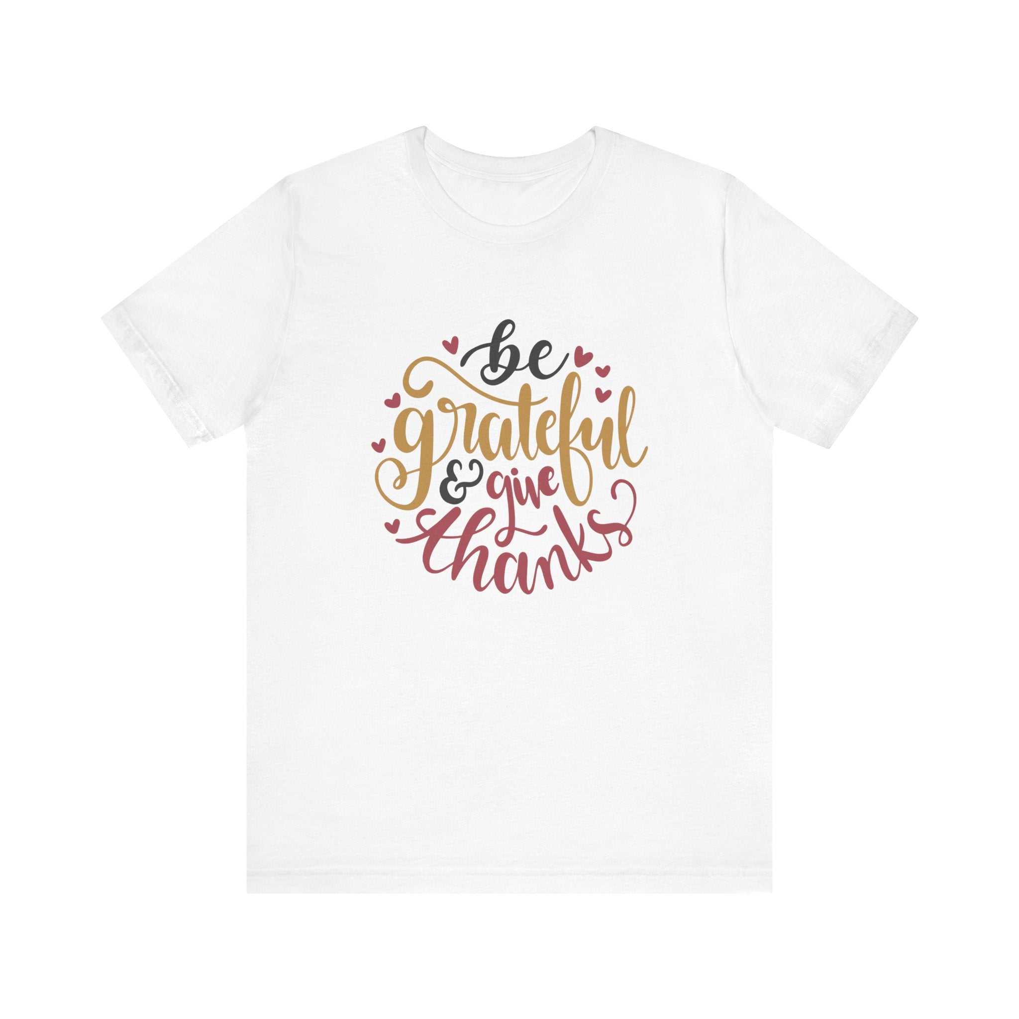Be Grateful and Give Thanks | Tee
