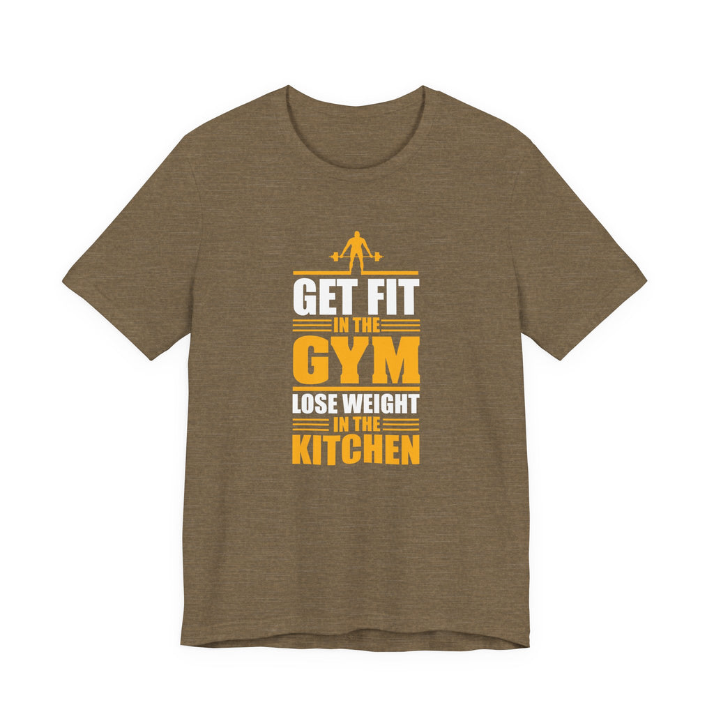Get Fit in the Gym, Lose Weight in the Kitchen | Tee