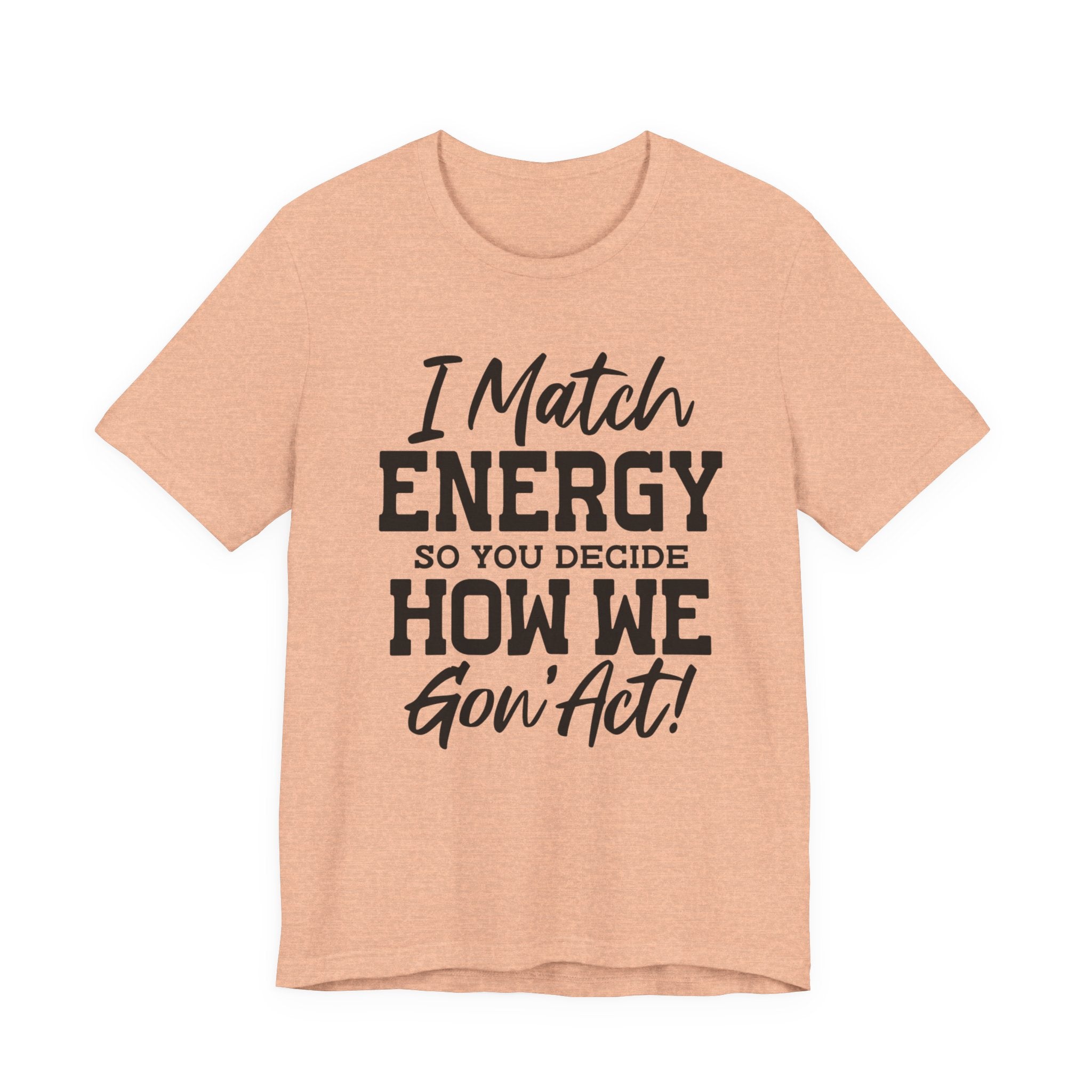 I Match Energy | Tee