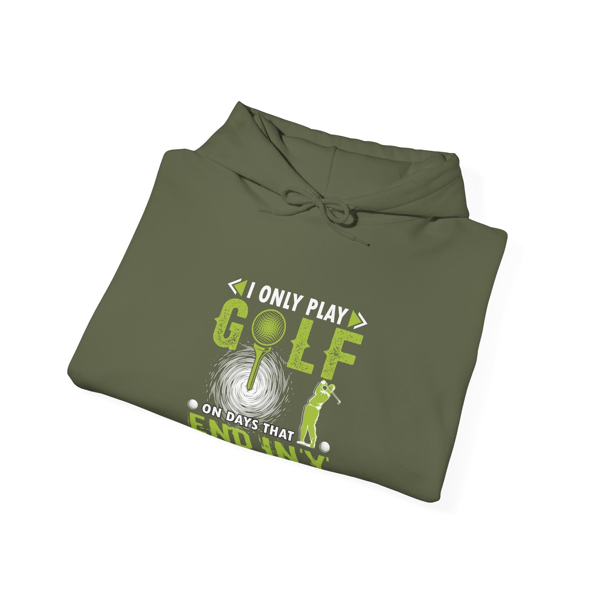 I Only Play Golf on Days That End in Y | Hoodie