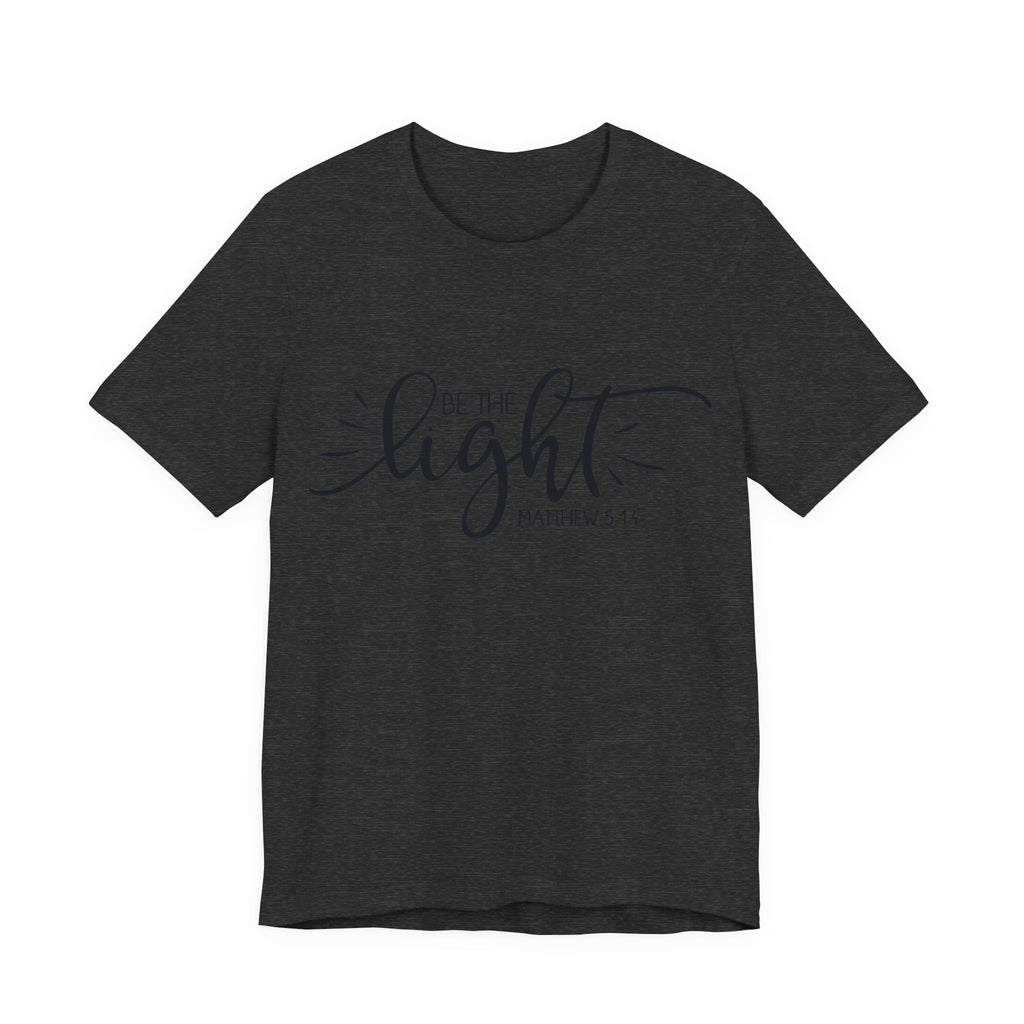 Be the Light - Matthew 5:14 | Tee