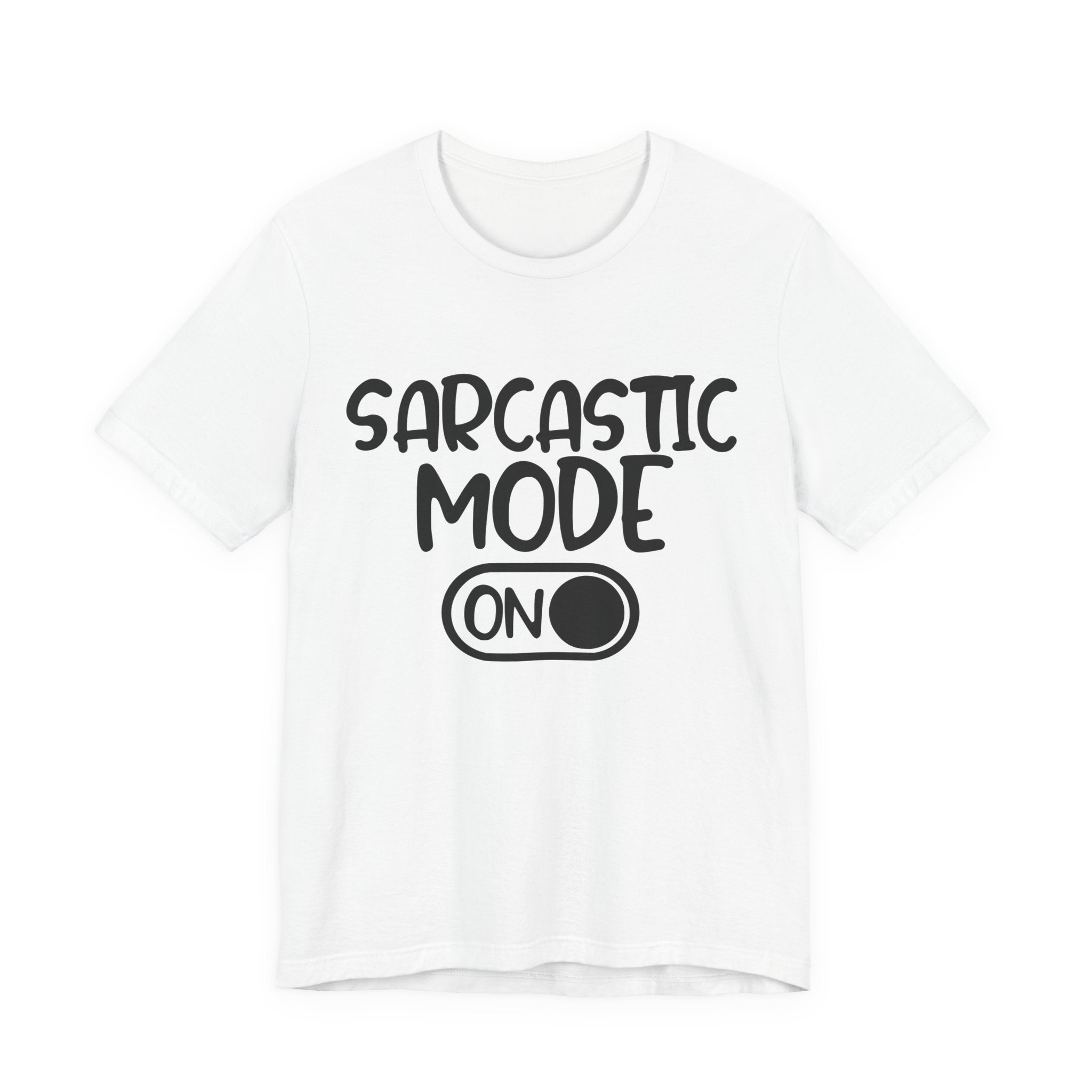 Sarcastic Mode On | Tee