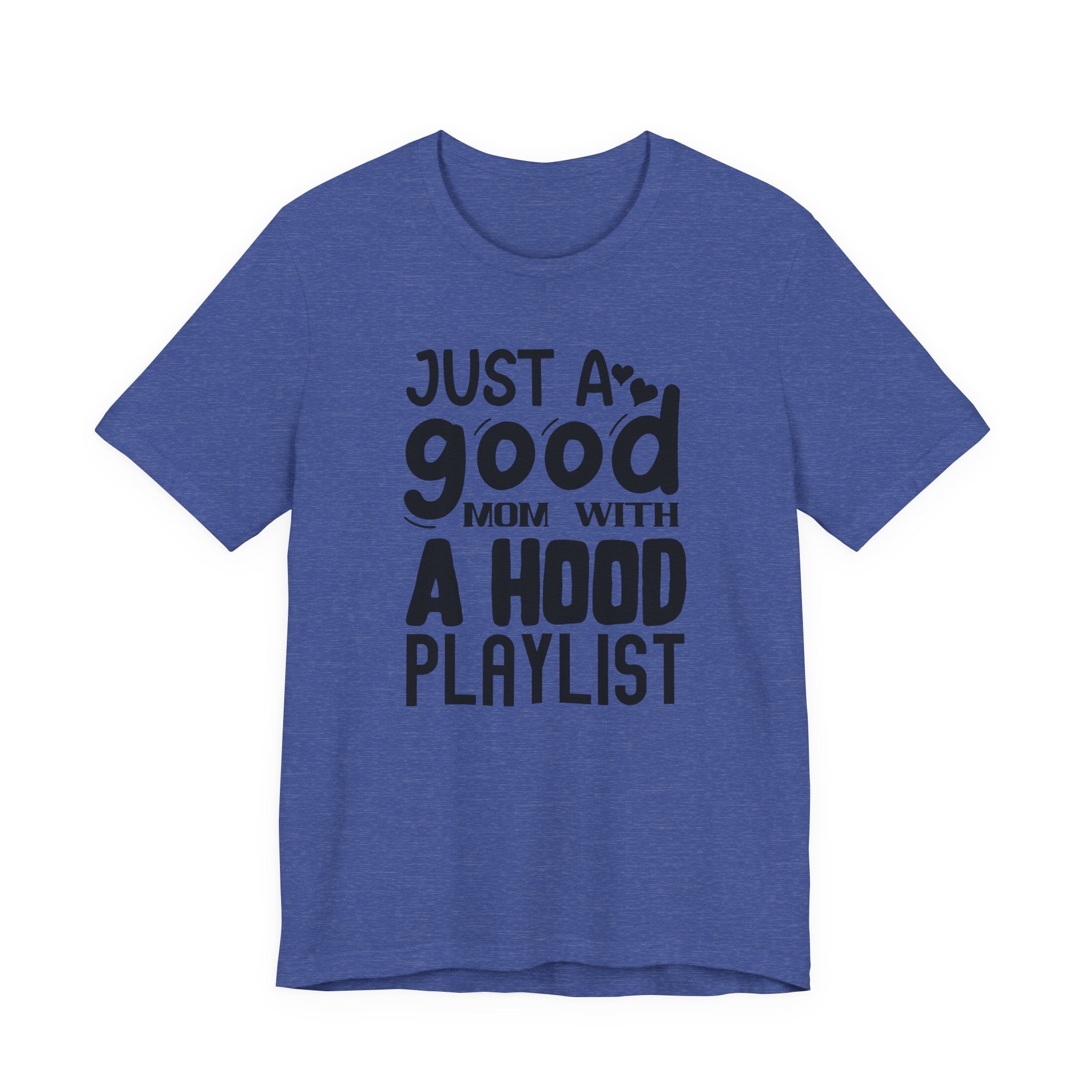 Just a Good Mom With a Hood Playlist | Tee