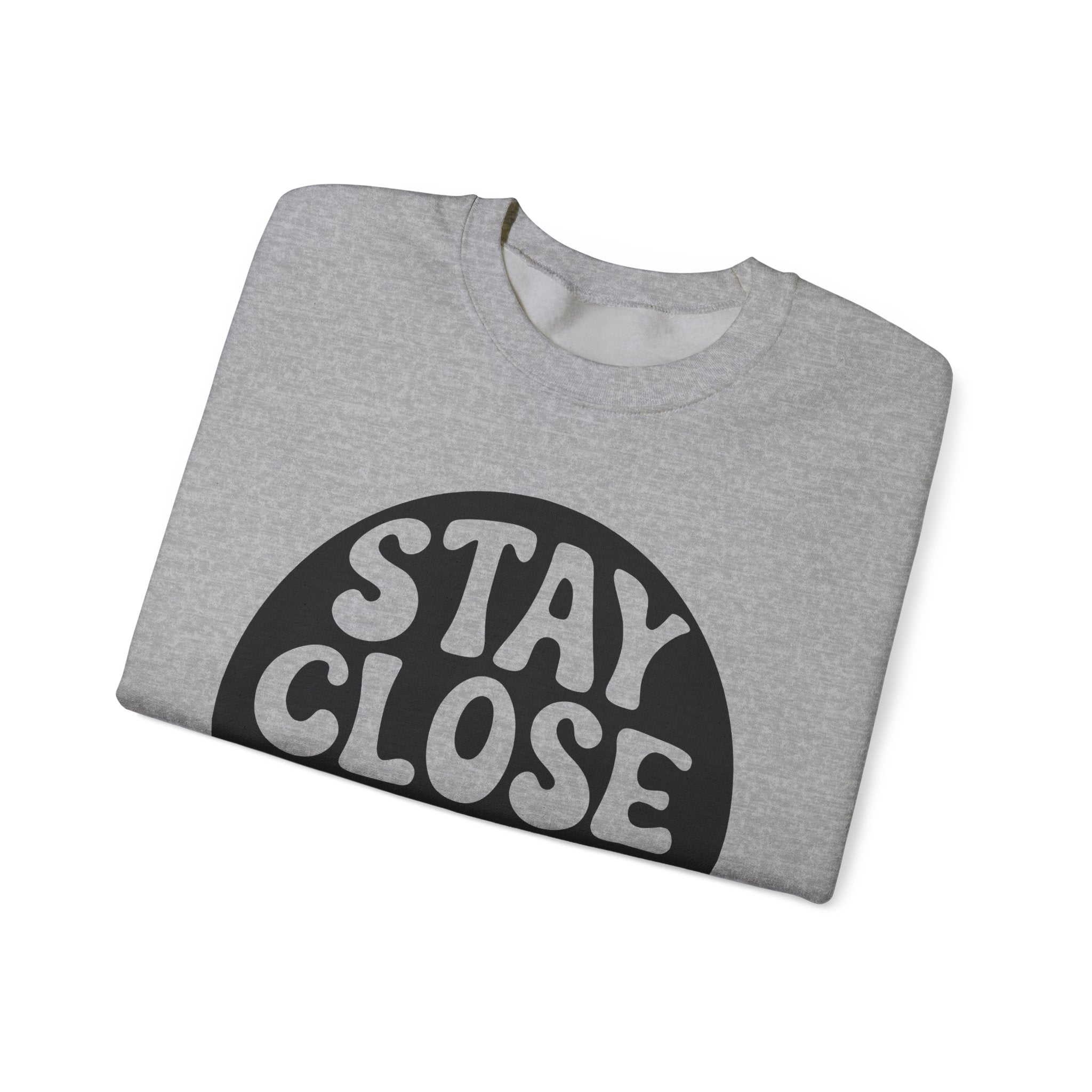 Stay Close to People Who Feel Like Sunshine | Crewneck Sweatshirt