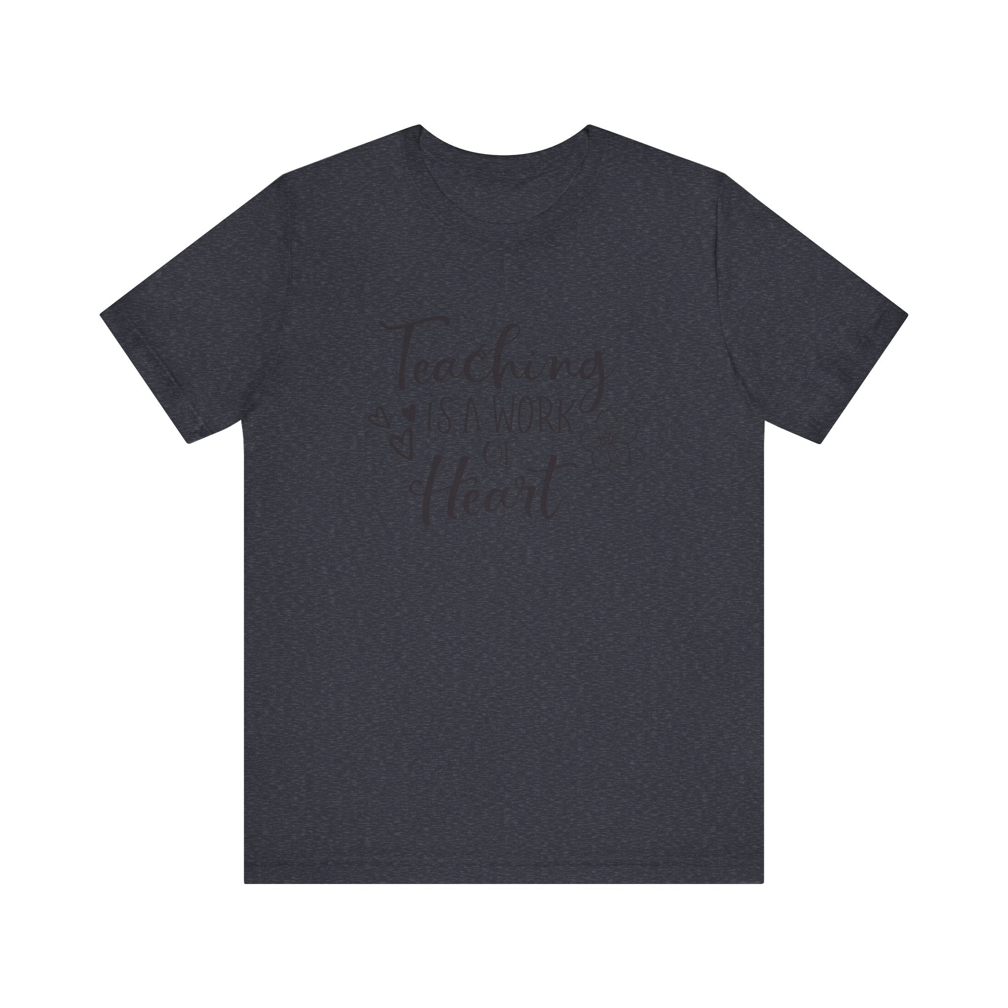 Teaching Is a Work of the Heart | Tee