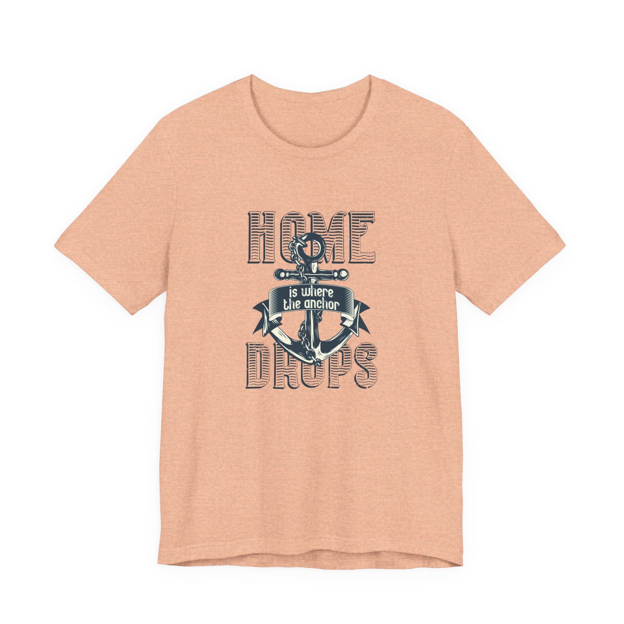 Home Is Where the Anchor Drops | Tee