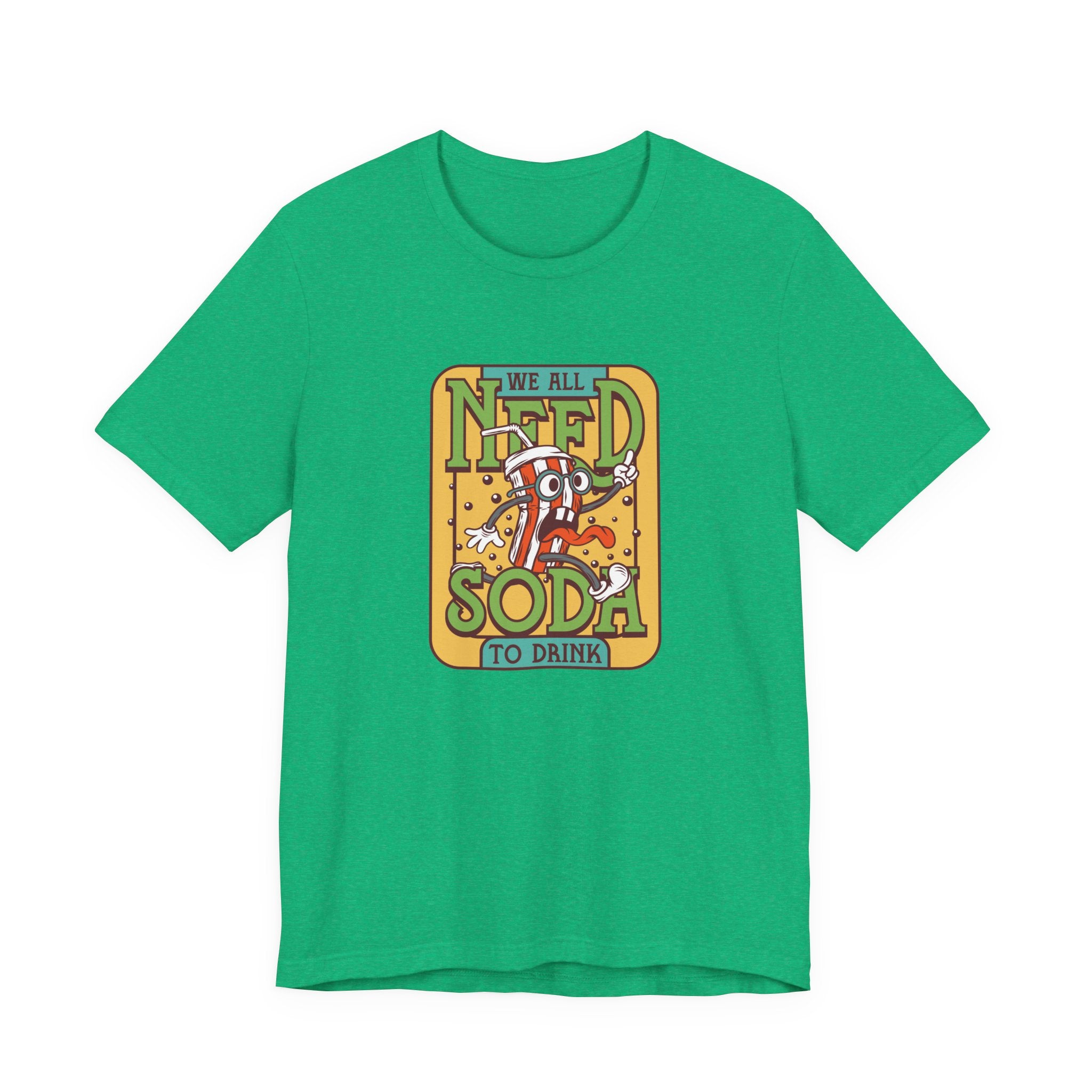 We All Need a Soda to Drink | Tee