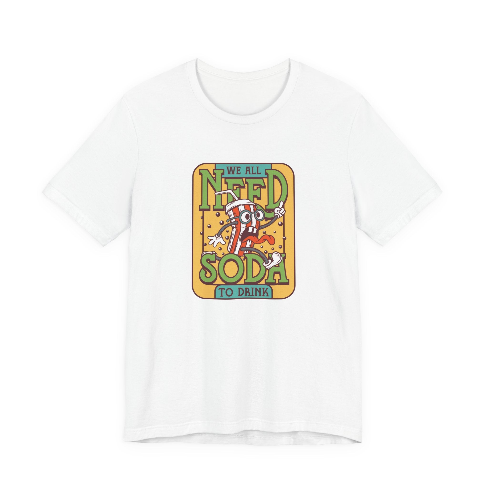 We All Need a Soda to Drink | Tee