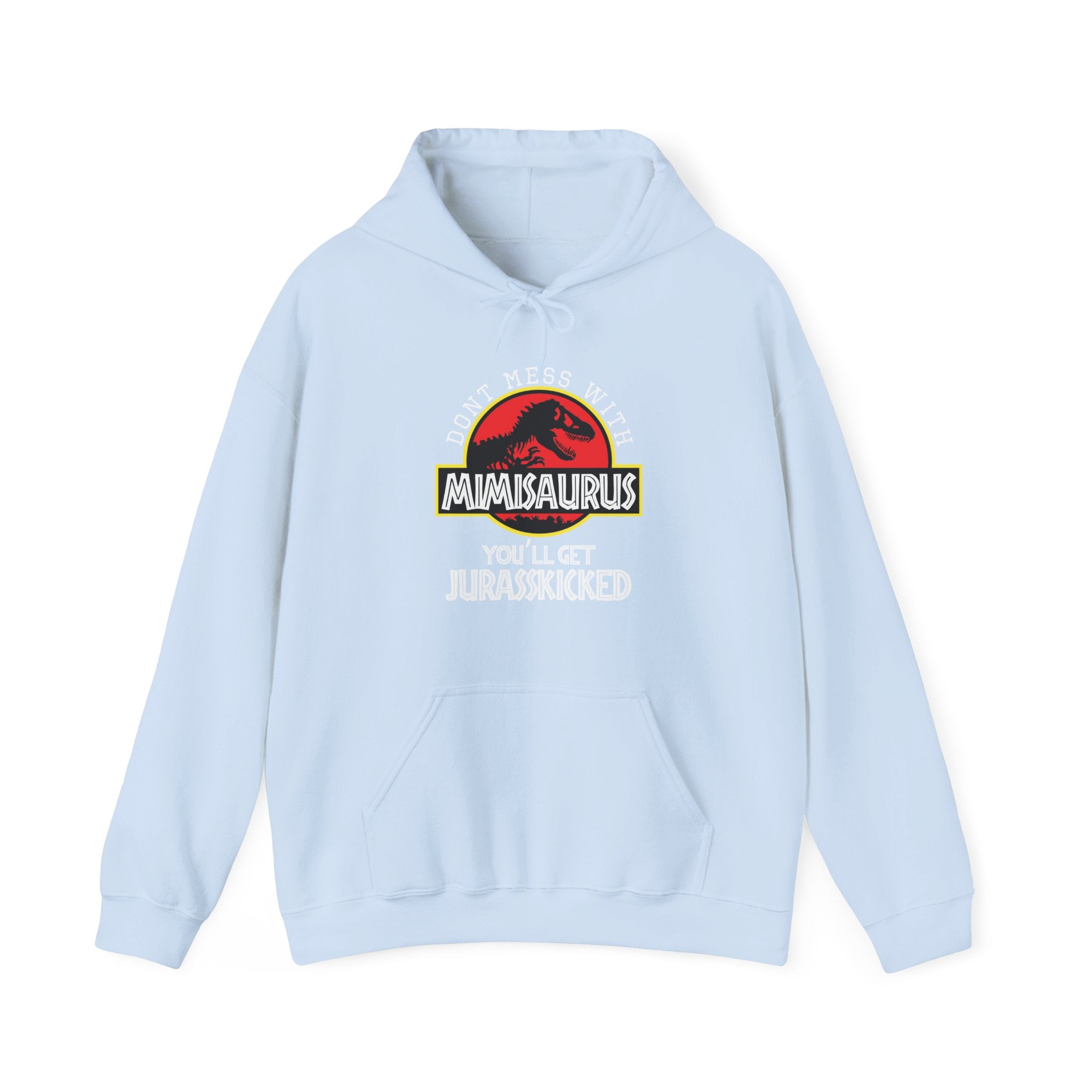 Don't Mess With Mimi, You'll Get Jurasskicked | Hoodie