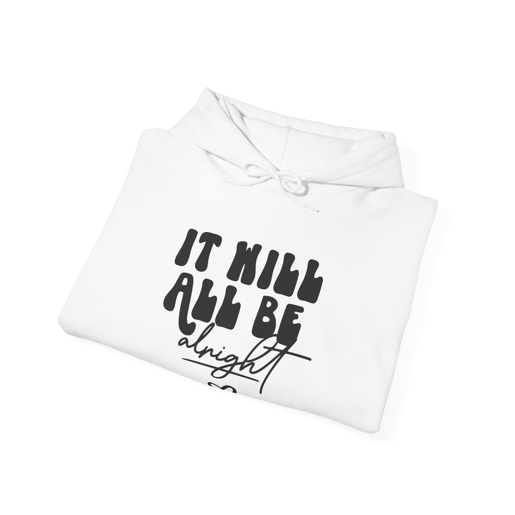 It Will All Be Alright | Hoodie