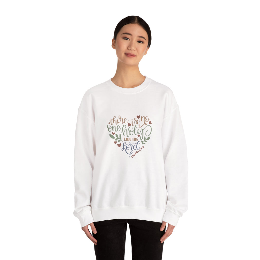 There Is No One Holy Like the Lord 1 Samuel 2:2 | Crewneck Sweatshirt