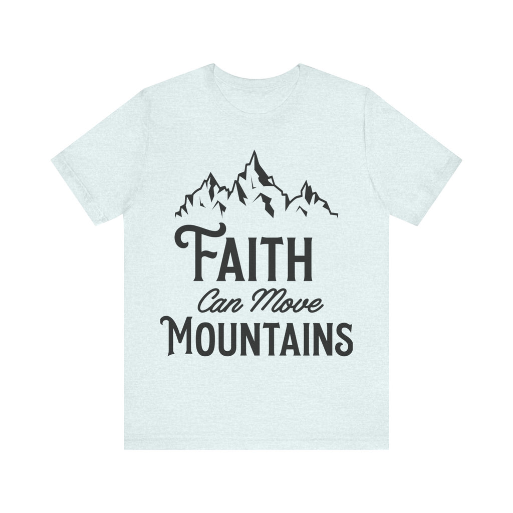 Faith Can Move Mountains | Tee