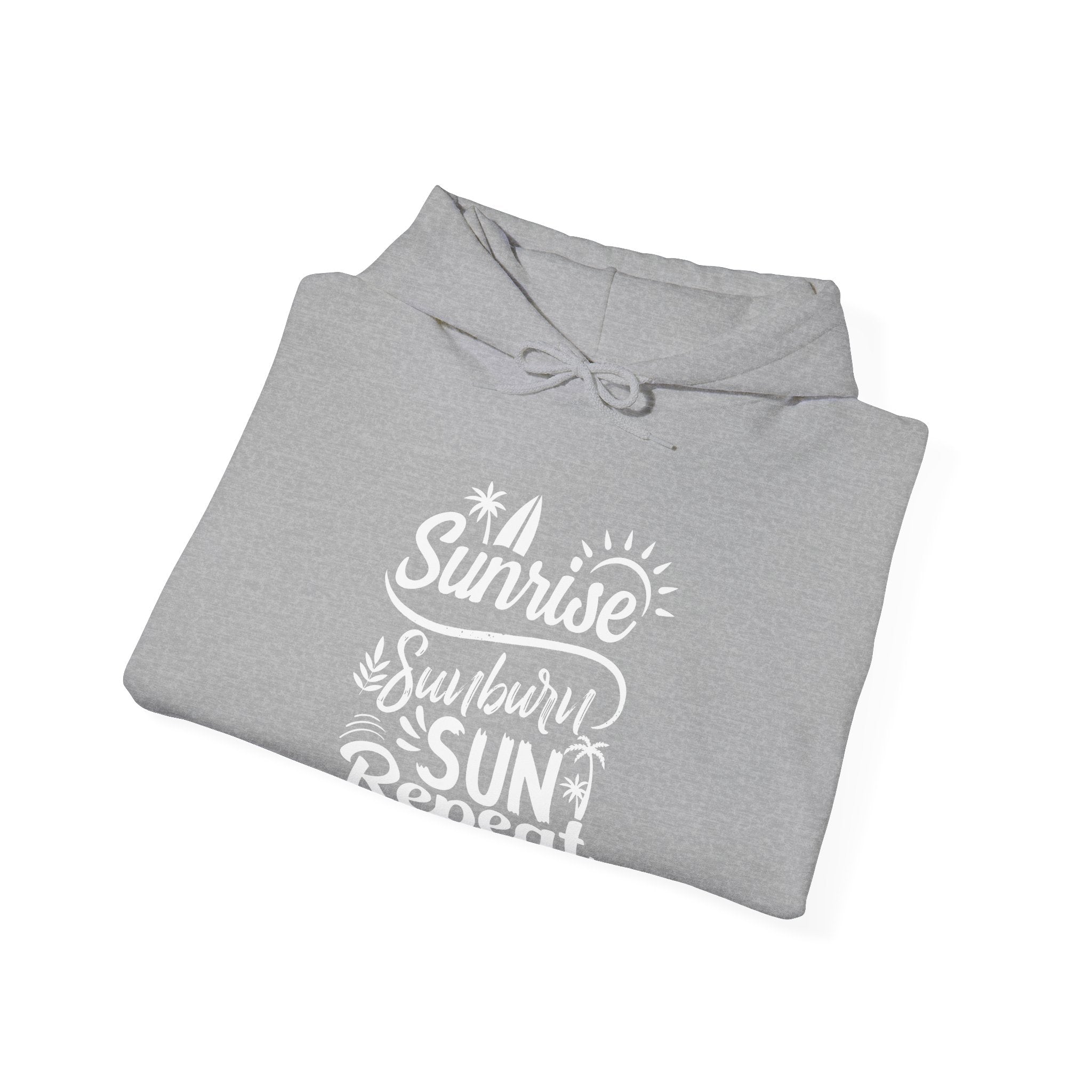 Sunrise, Sunburn, Sun, Repeat | Hoodie