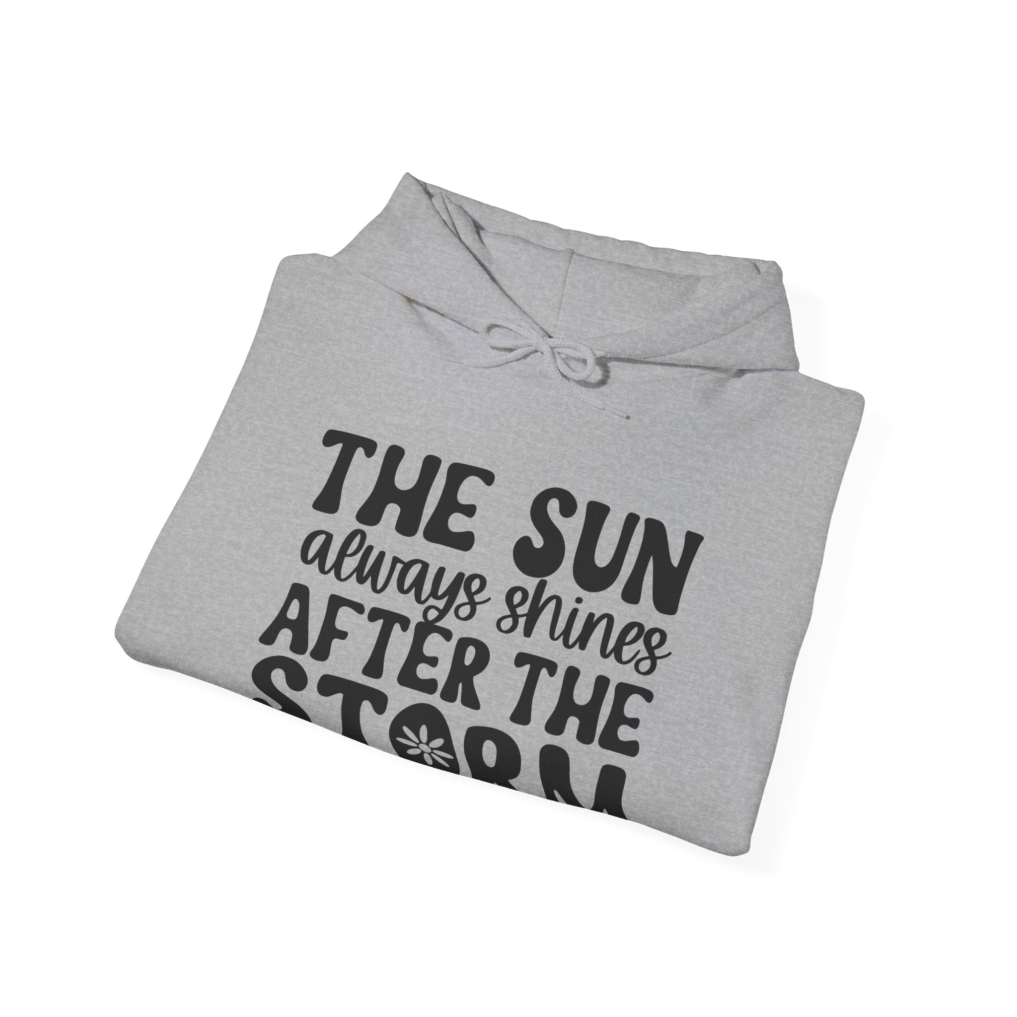 The Sun Always Shines After the Storm | Hoodie