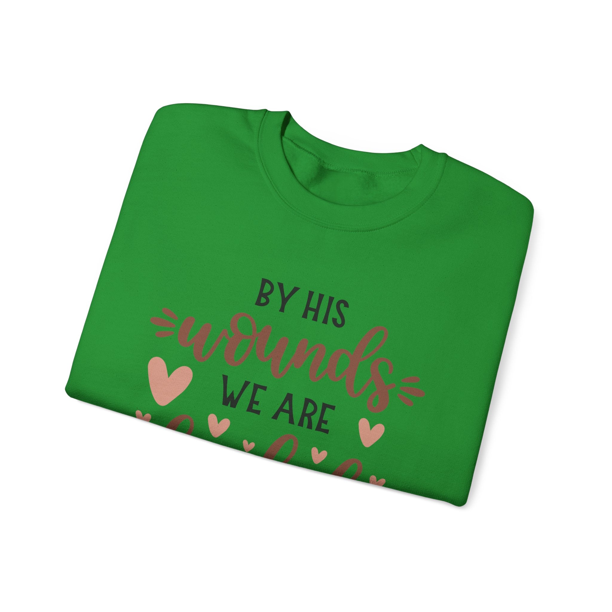 By His Wounds We Are Healed Isaiah 53:5 | Crewneck Sweatshirt