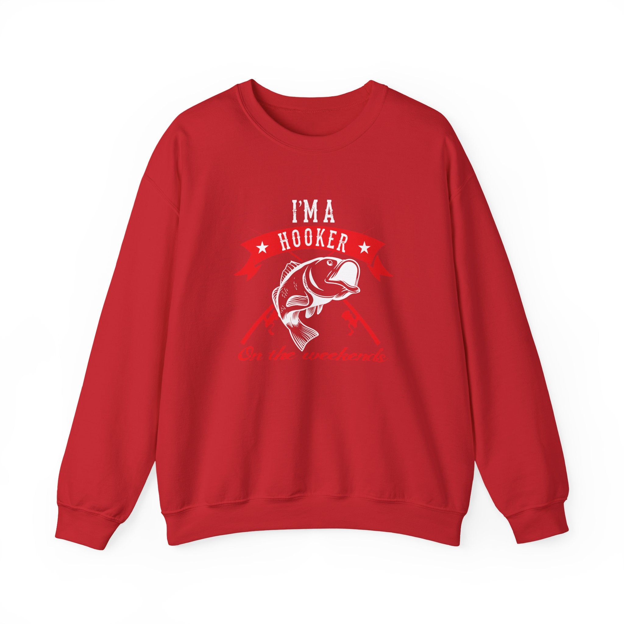 I Am a Hooker on the Weekend (Fishing) | Crewneck Sweatshirt