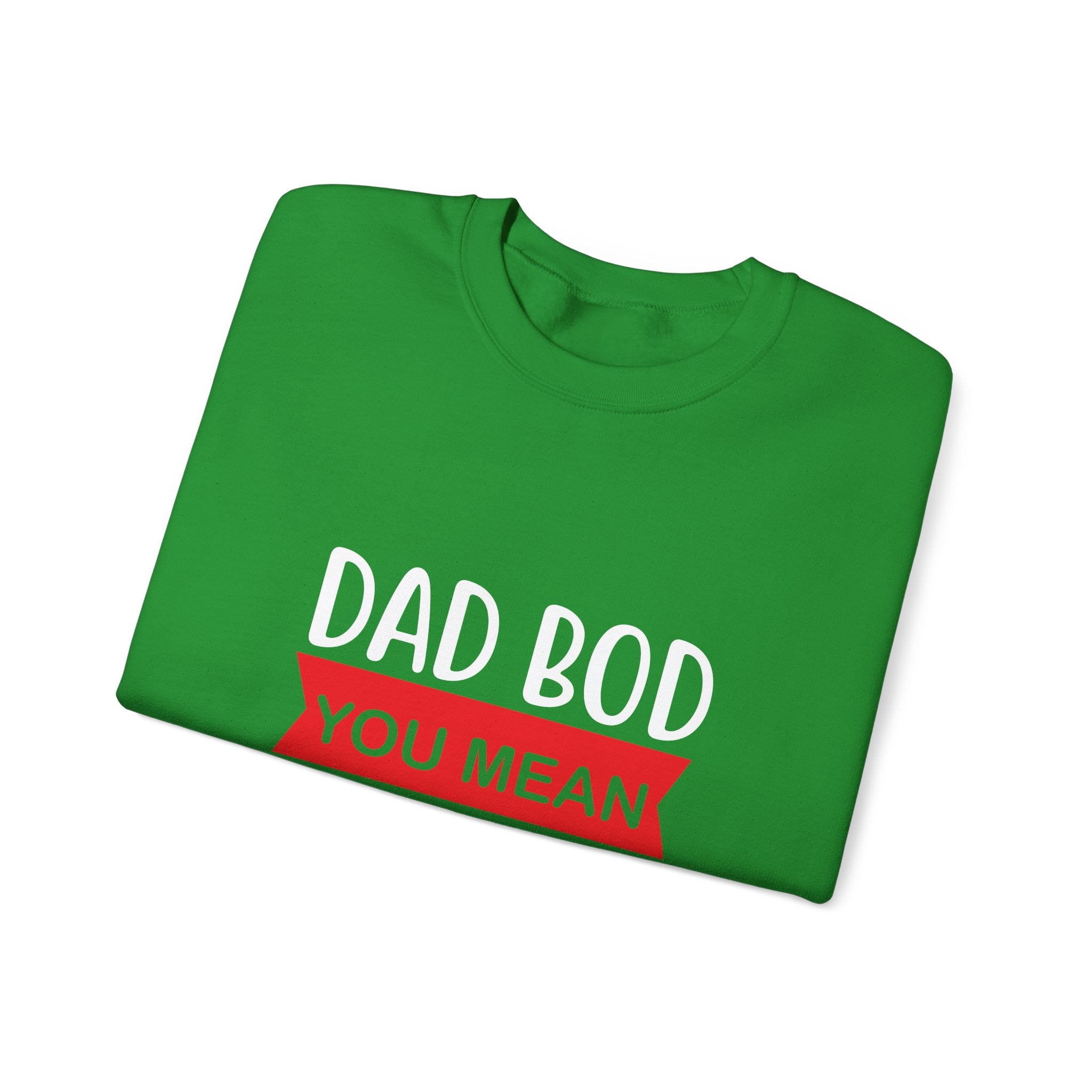 Dad Bod? You Mean Father Figure | Crewneck Sweatshirt