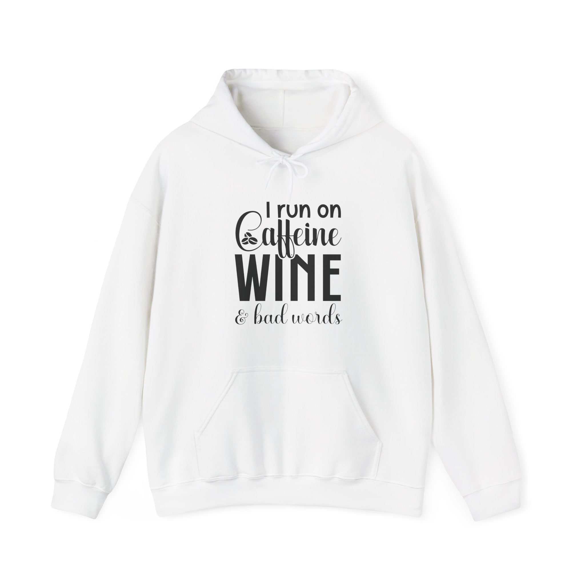 I Run on Caffeine, Wine & Bad Words | Hoodie