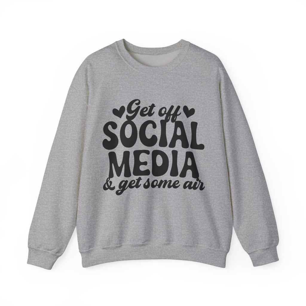 Get Off Social Media and Get Some Air | Crewneck Sweatshirt