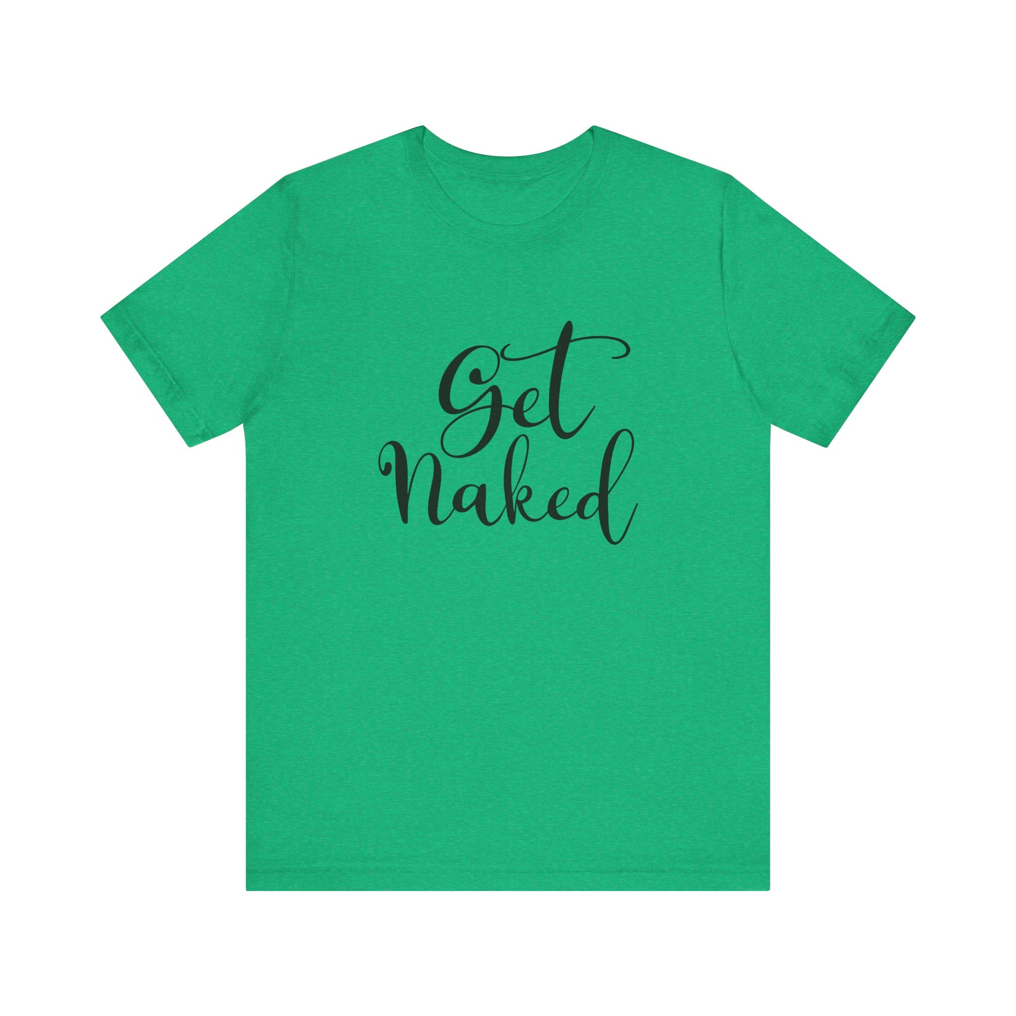 Get Naked | Tee