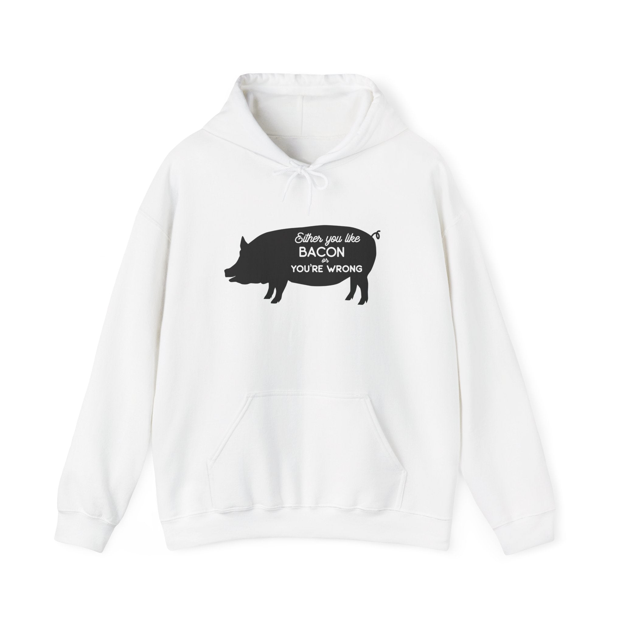 Either You Like Bacon or You're Wrong | Hoodie