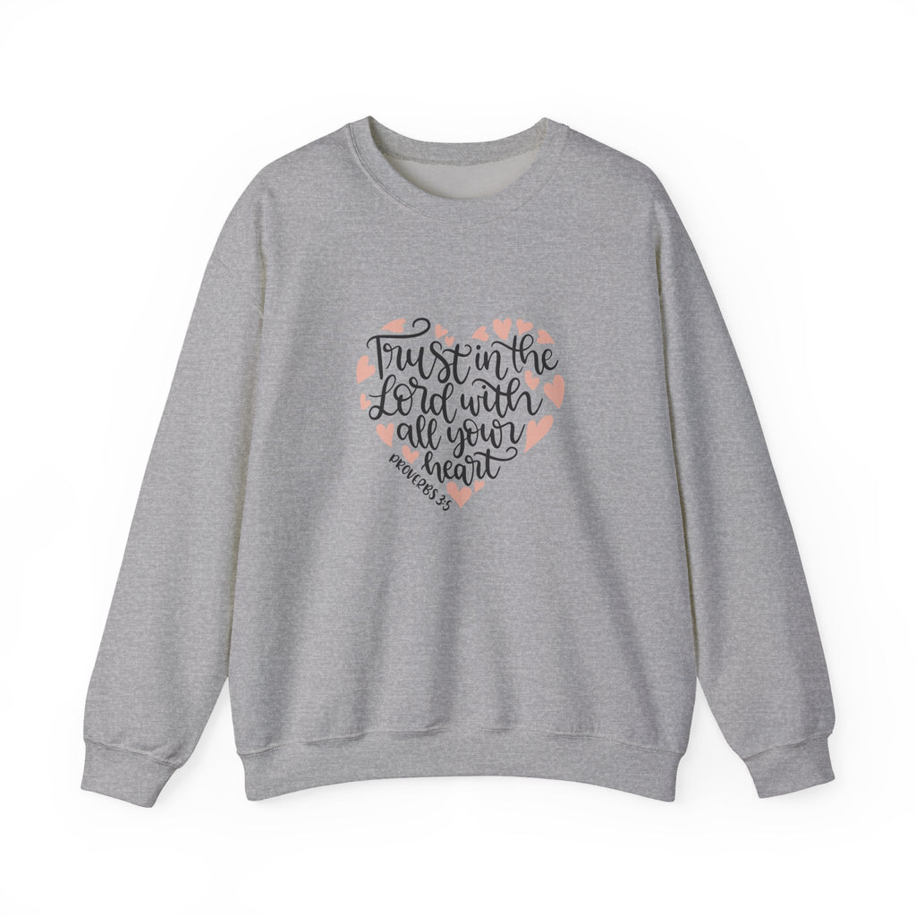 Trust in the Lord With All Your Heart Proverbs 3:5 | Crewneck Sweatshirt