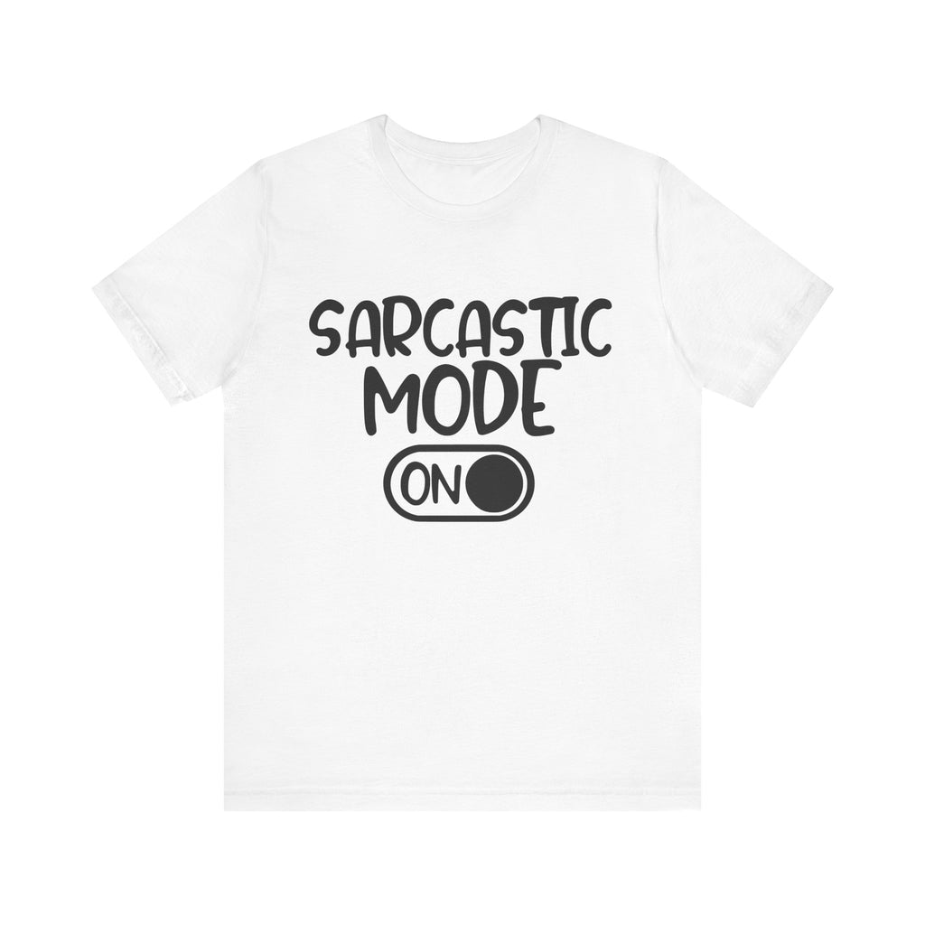 Sarcastic Mode On | Tee
