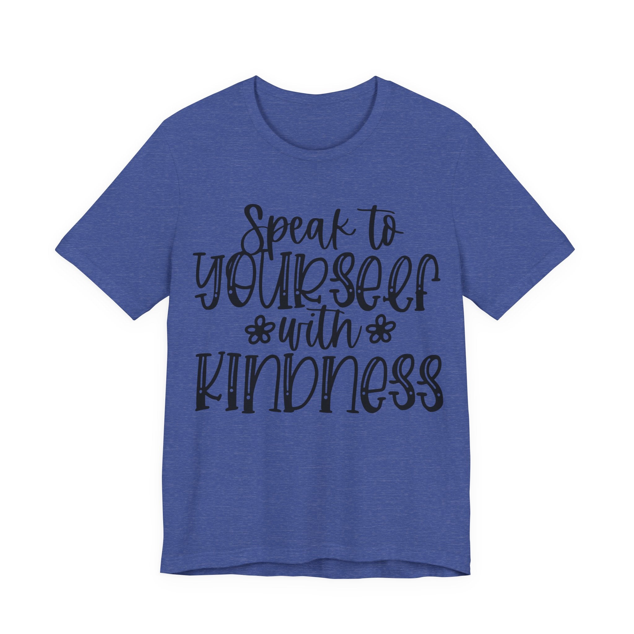 Speak to Yourself With Kindness | Tee
