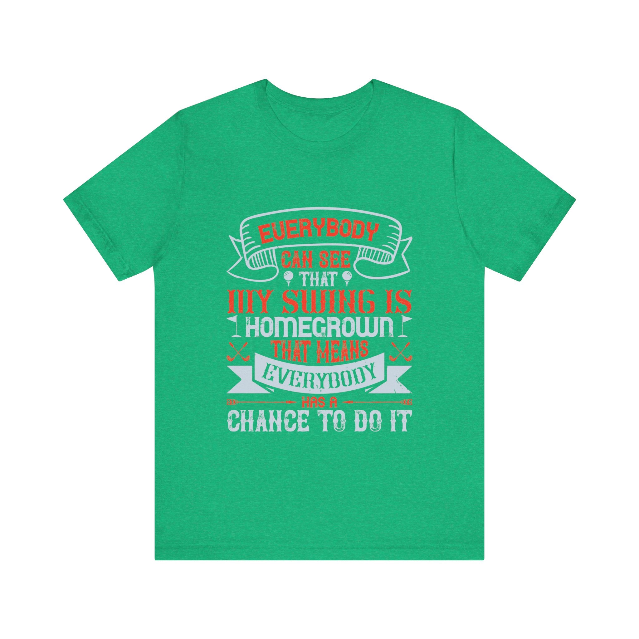 Everybody Can See That My Swing Is Homegrown. That Means Everybody Has a Chance to Do It | Tee