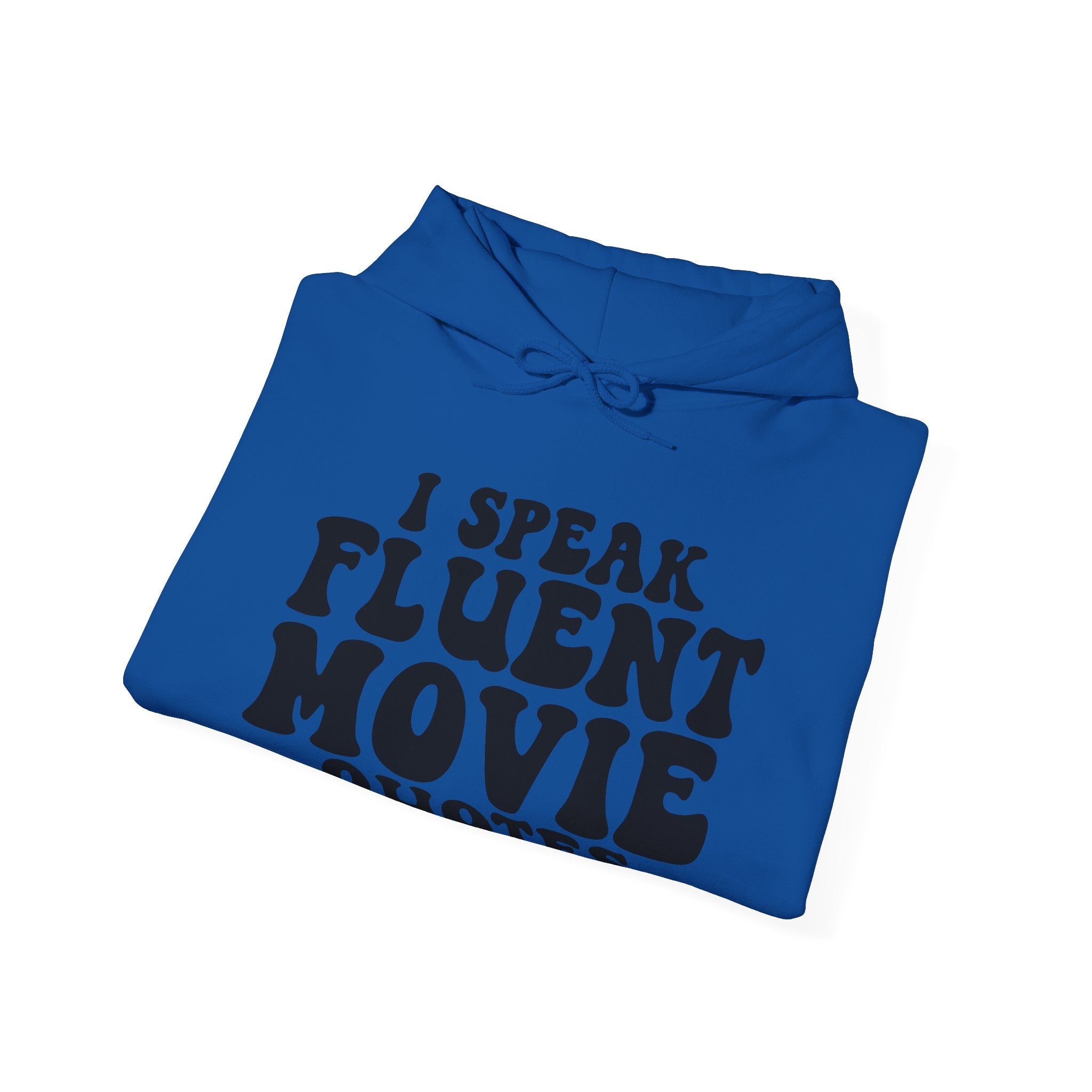 I Speak Fluent Movie Quotes | Hoodie