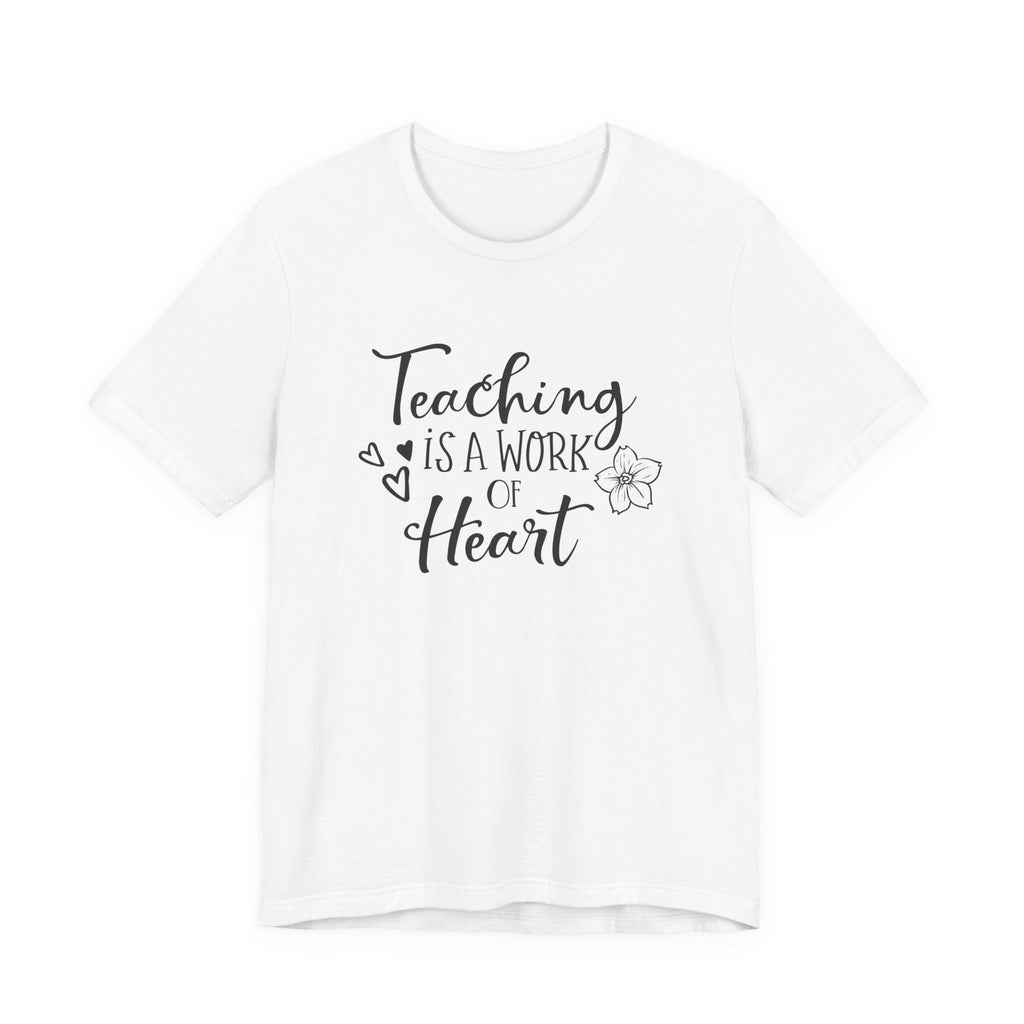Teaching Is a Work of the Heart | Tee