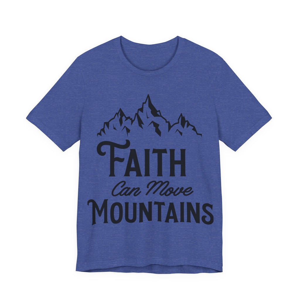 Faith Can Move Mountains | Tee