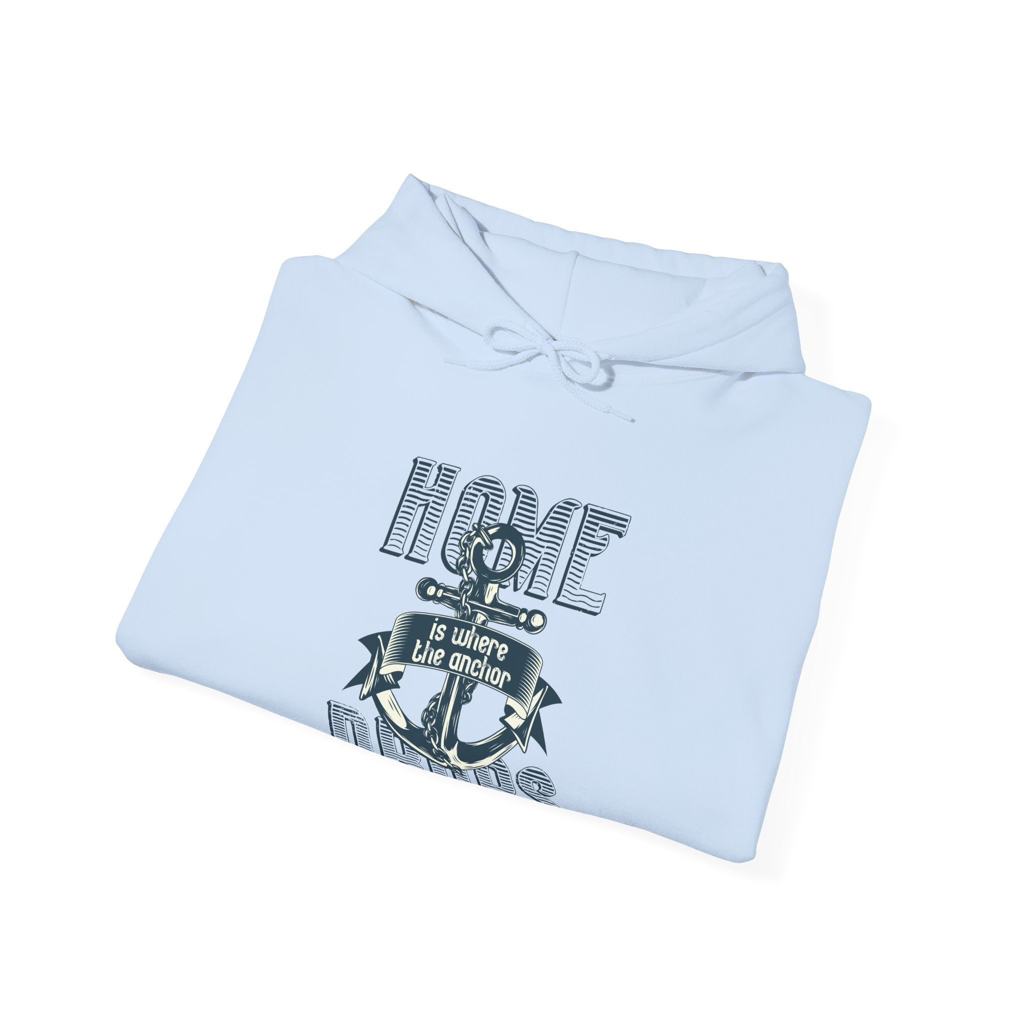 Home Is Where the Anchor Drops | Hoodie