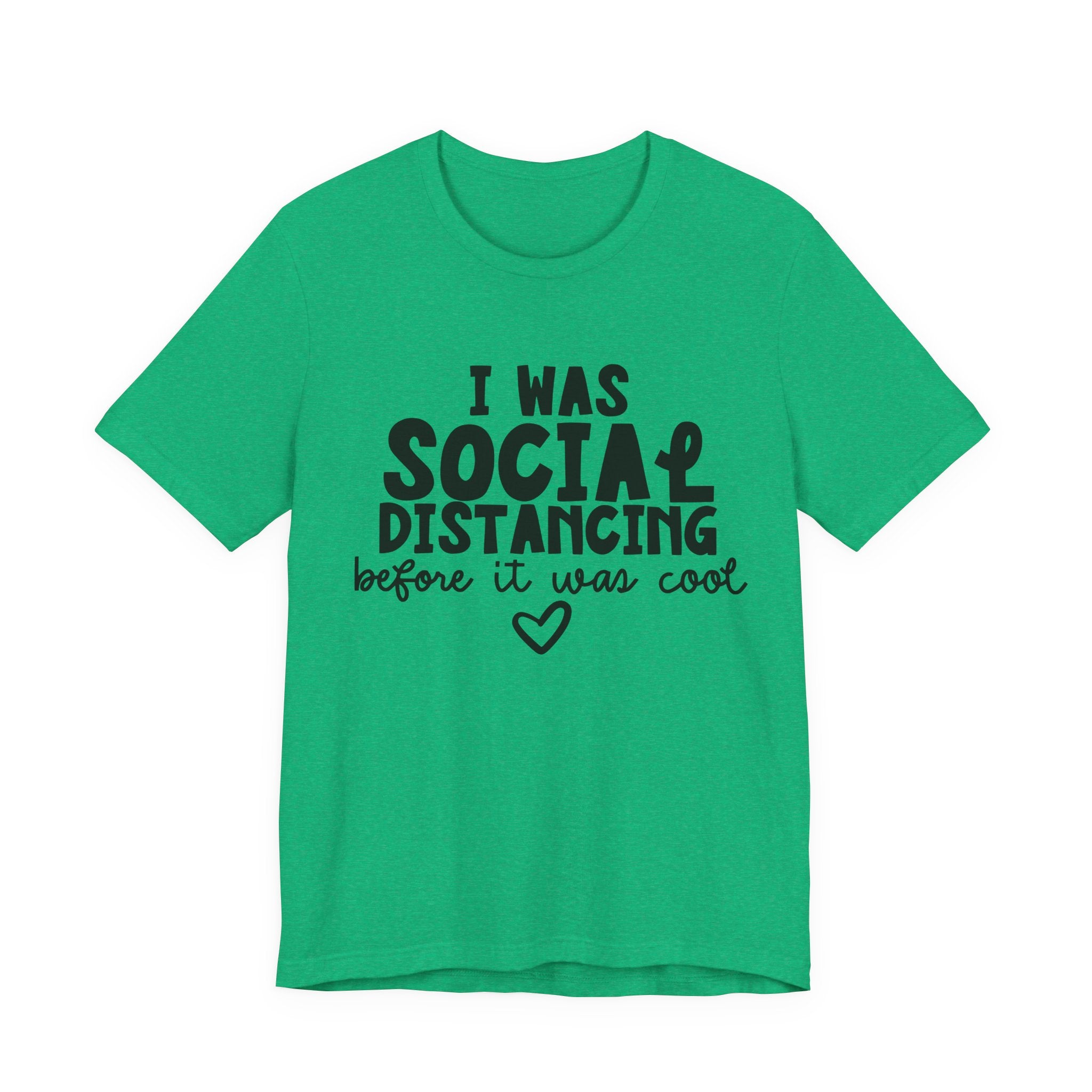 I Was Social Distancing Before It Was Cool | Tee