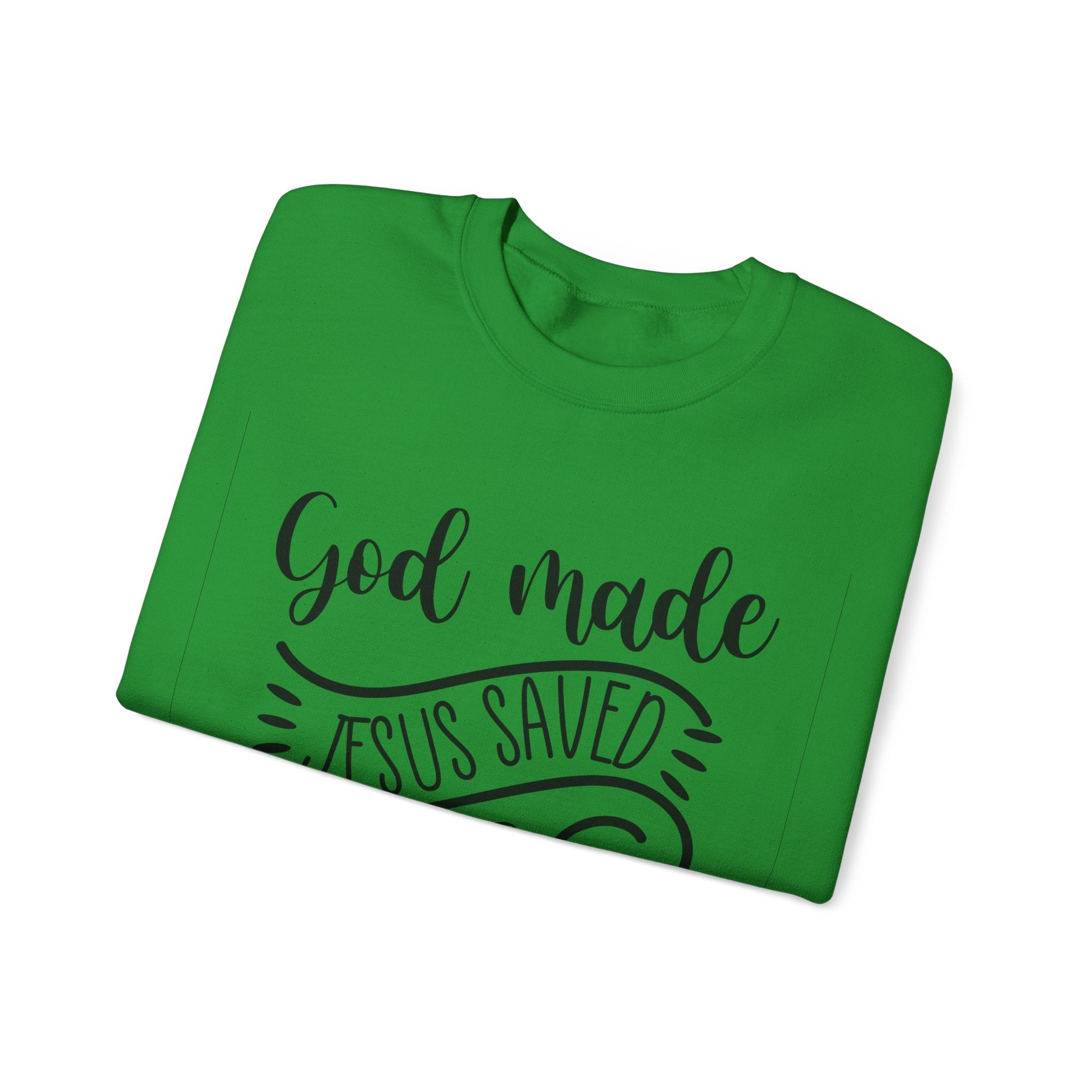 God Made, Jesus Saved, and Southern Raised | Crewneck Sweatshirt